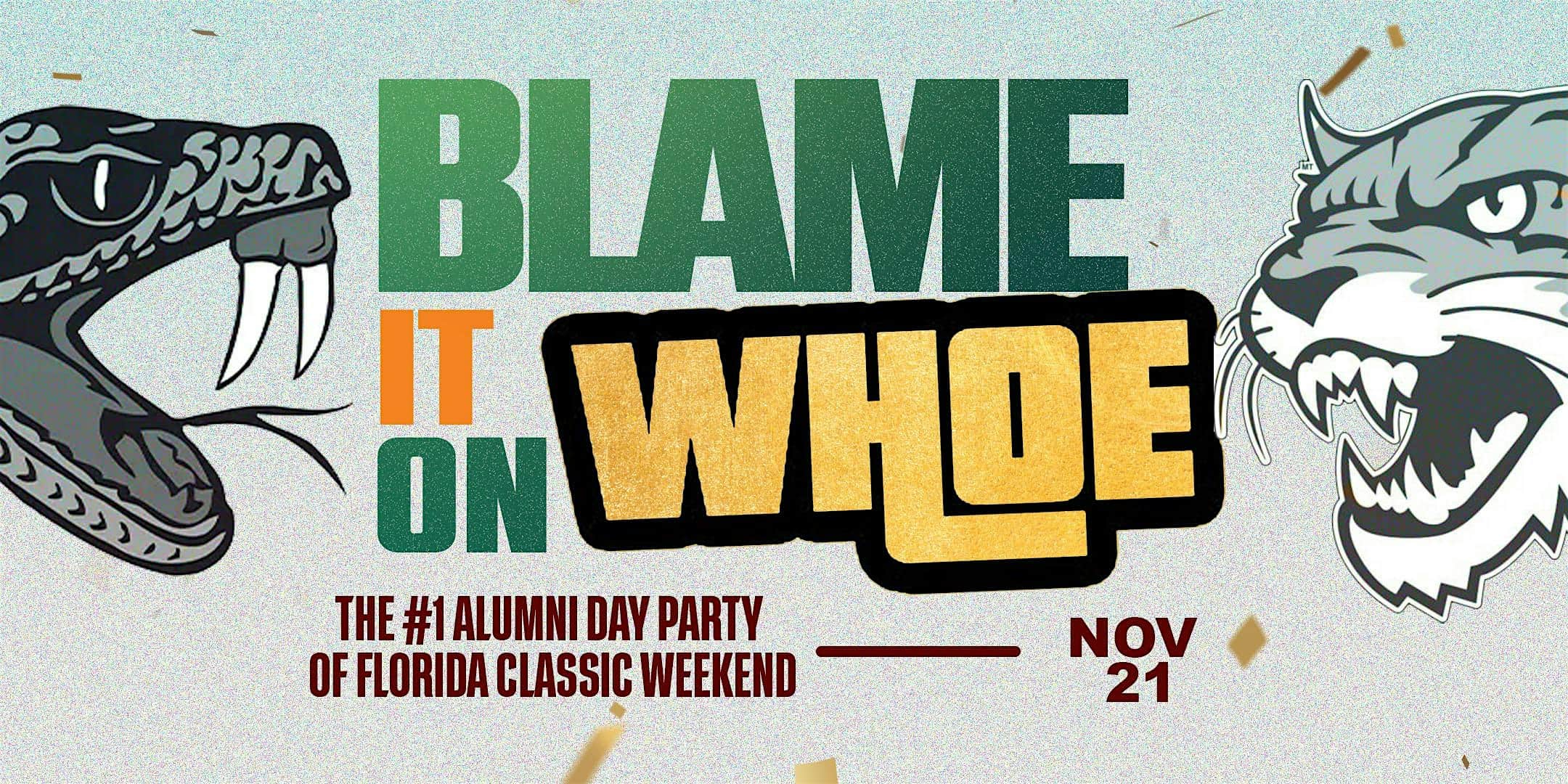BLAME IT ON WHOE • THE #1 ALUMNI DAY PARTY FLORIDA CLASSIC FRIDAY!!! at Euphoria Downtown Orlando – Orlando, FL