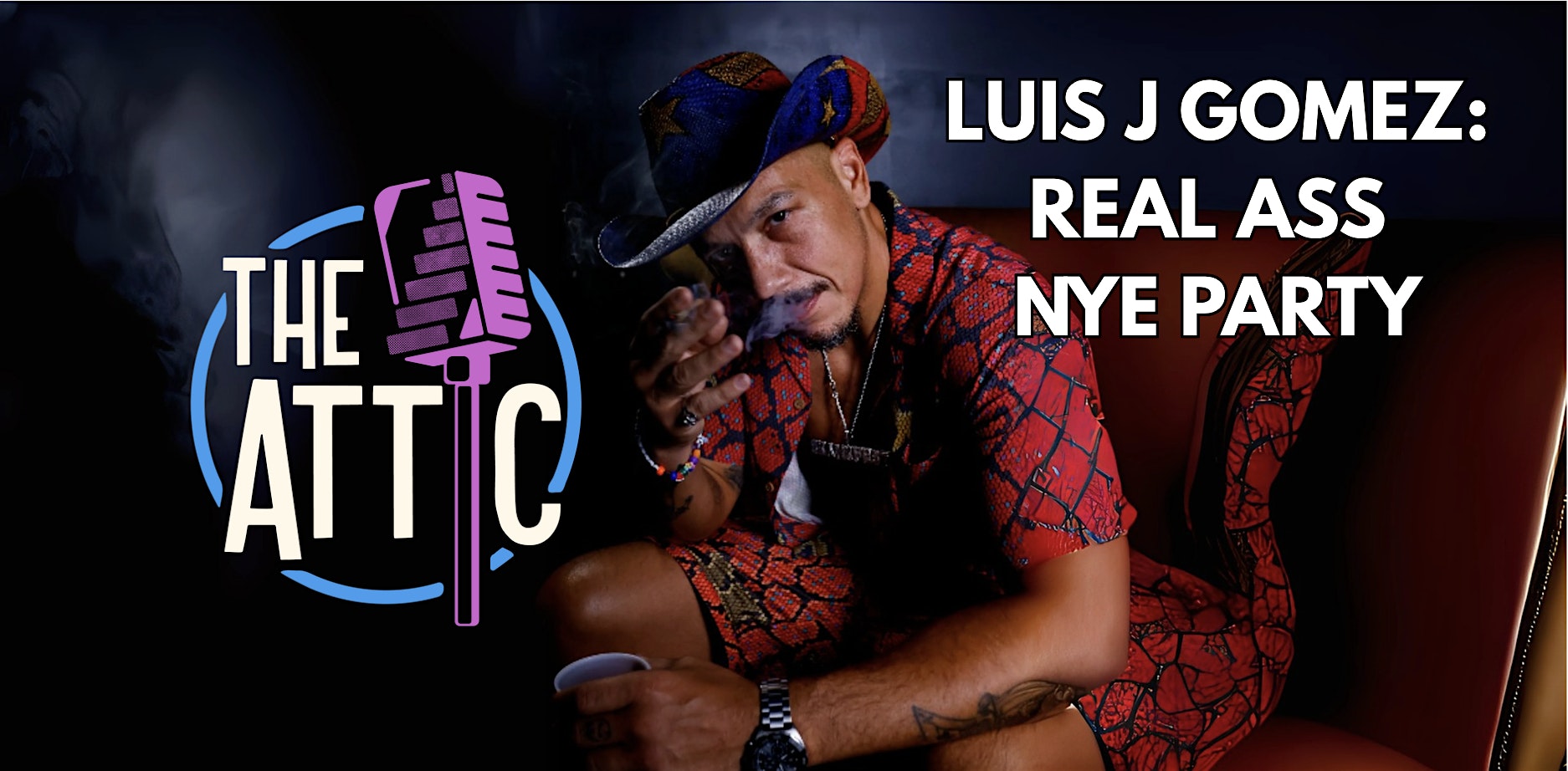 Luis J Gomez Presents: Real Ass New Years Eve @ The Attic Comedy Club at The Attic Comedy Club – Columbus, OH