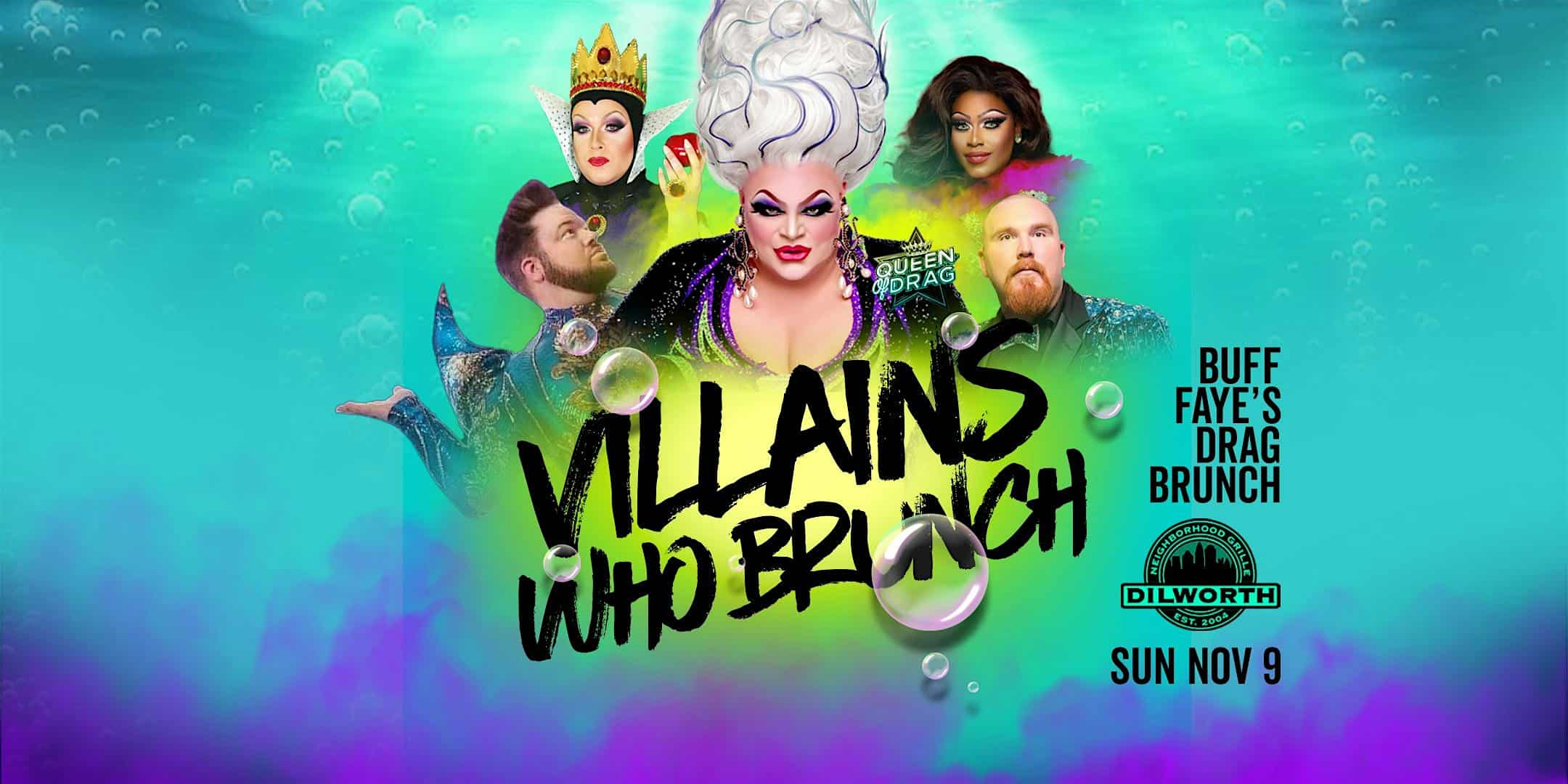 Buff Faye’s VILLAINS WHO BRUNCH Drag Brunch : VOTED #1 BEST OF CHARLOTTE at Dilworth Neighborhood Grille – Charlotte, NC