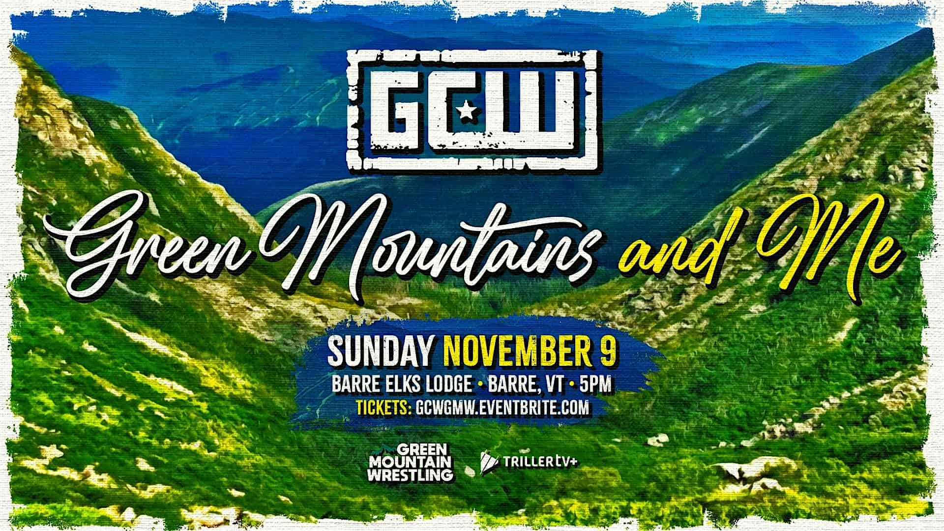 GCW Presents “Green Mountains And Me” at Elks Lodge – Barre, VT