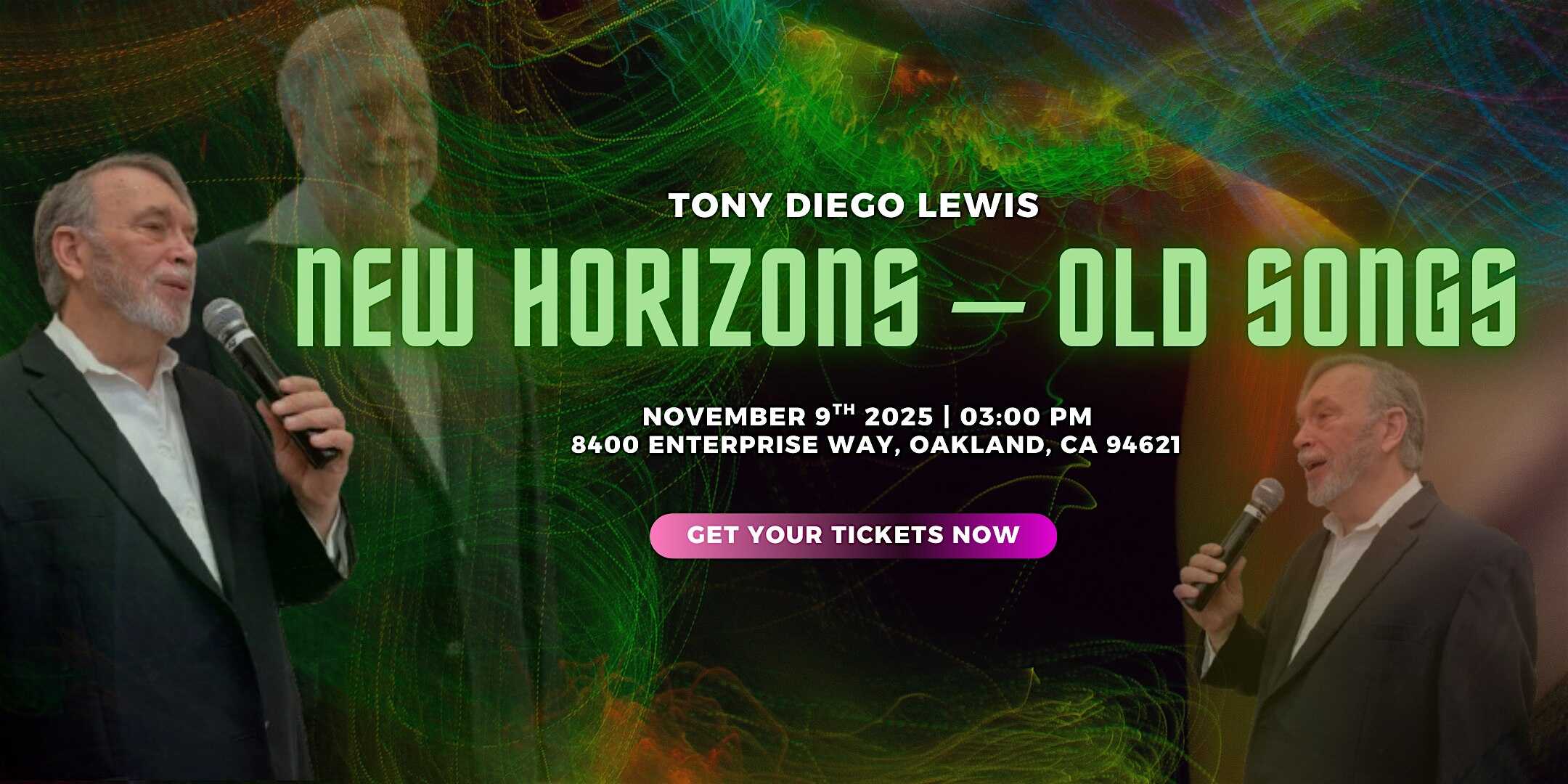 Tony Diego Lewis in “New Horizons – Old Songs” at 8400 Enterprise Way – Oakland, CA