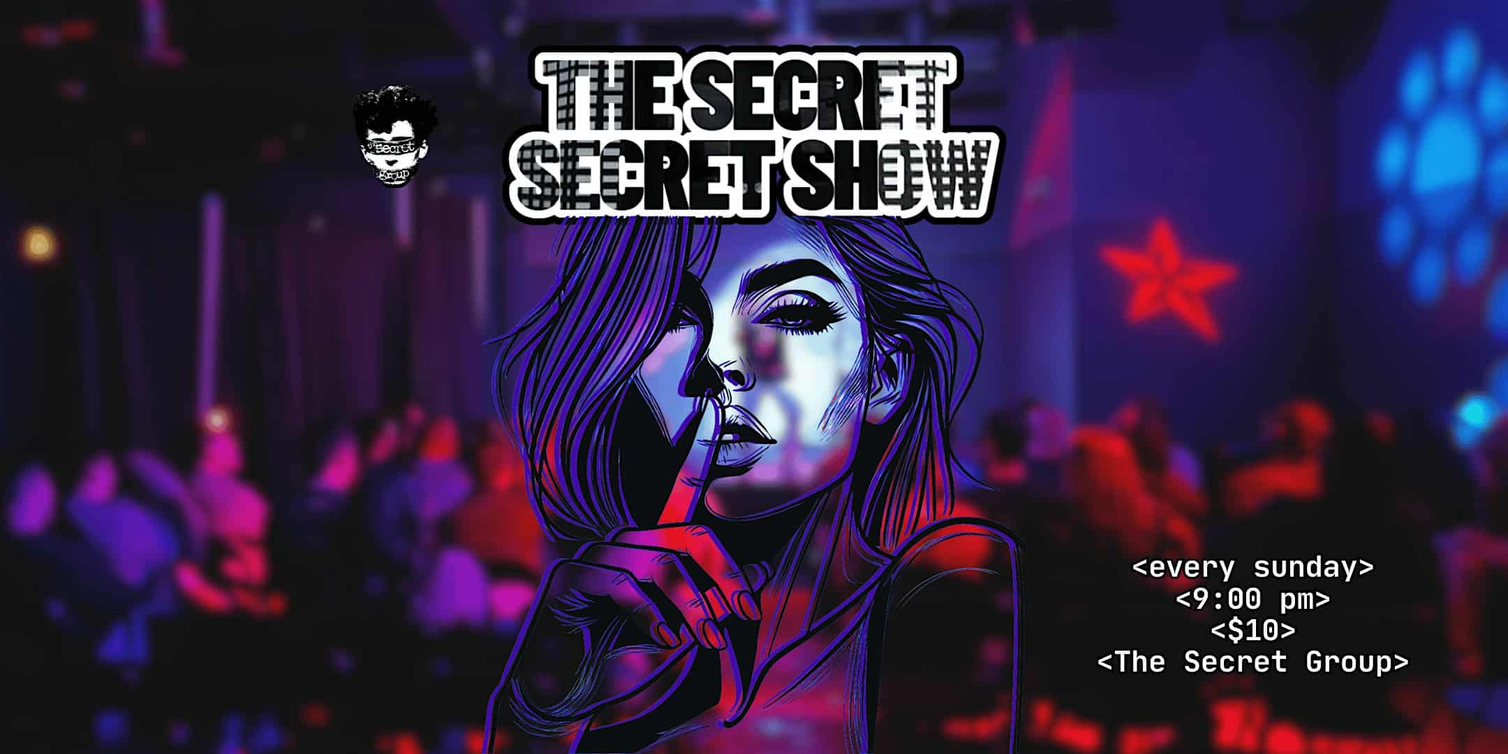 The (secret) Secret Show at The Secret Group – Houston, TX
