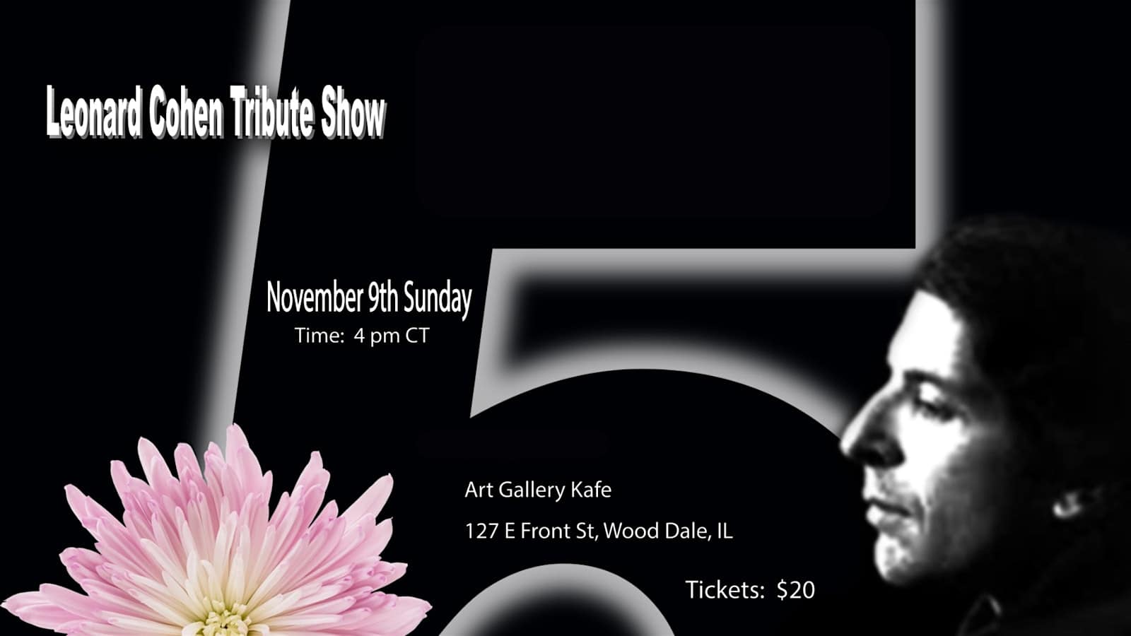 The 5th Annual Leonard Cohen Tribute Show at Art Gallery Kafe – Wood Dale, IL