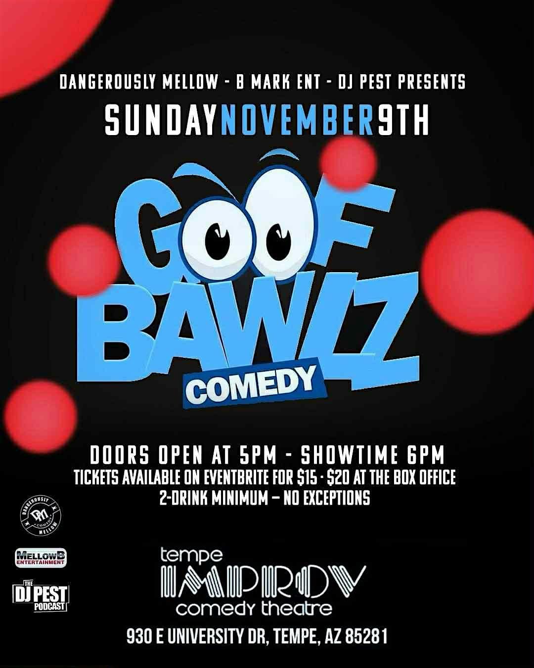 Goof Bawlz at Tempe Improv – Tempe, AZ
