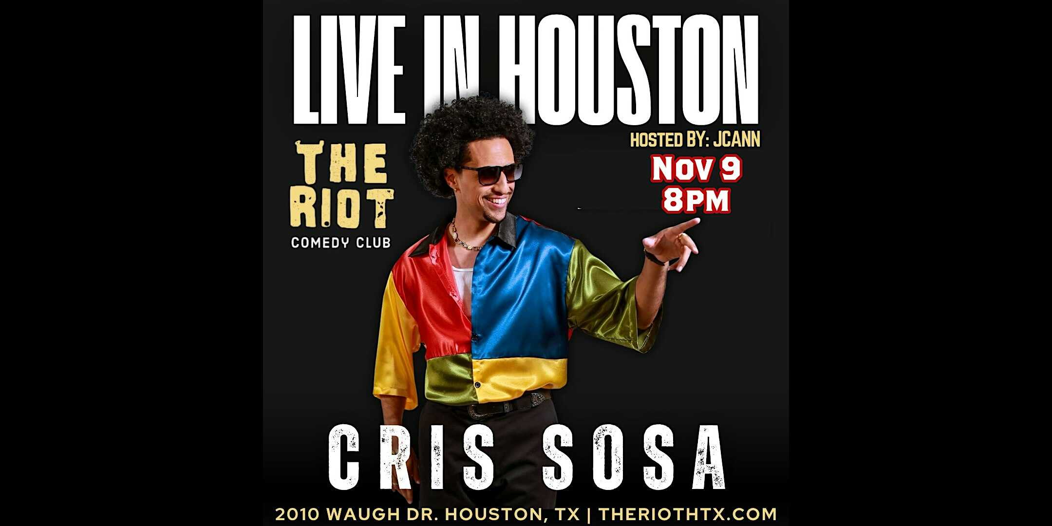 Cris Sosa Headlines The Laugh Block with JCann at Riot Comedy Club at Rudyard’s – Houston, TX