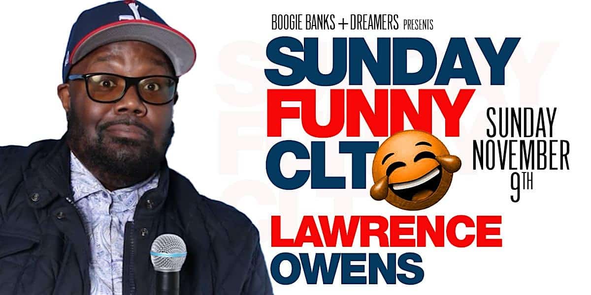 Sunday Funny CLT presents: Lawrence Owens at 1331 W Sugar Creek Rd – Charlotte, NC