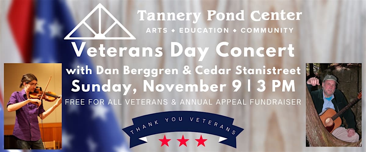 CONCERT | Veterans Day Concert w/ Dan Berggren & Cedar Stanistreet at Tannery Pond Community Center – North Creek, NY