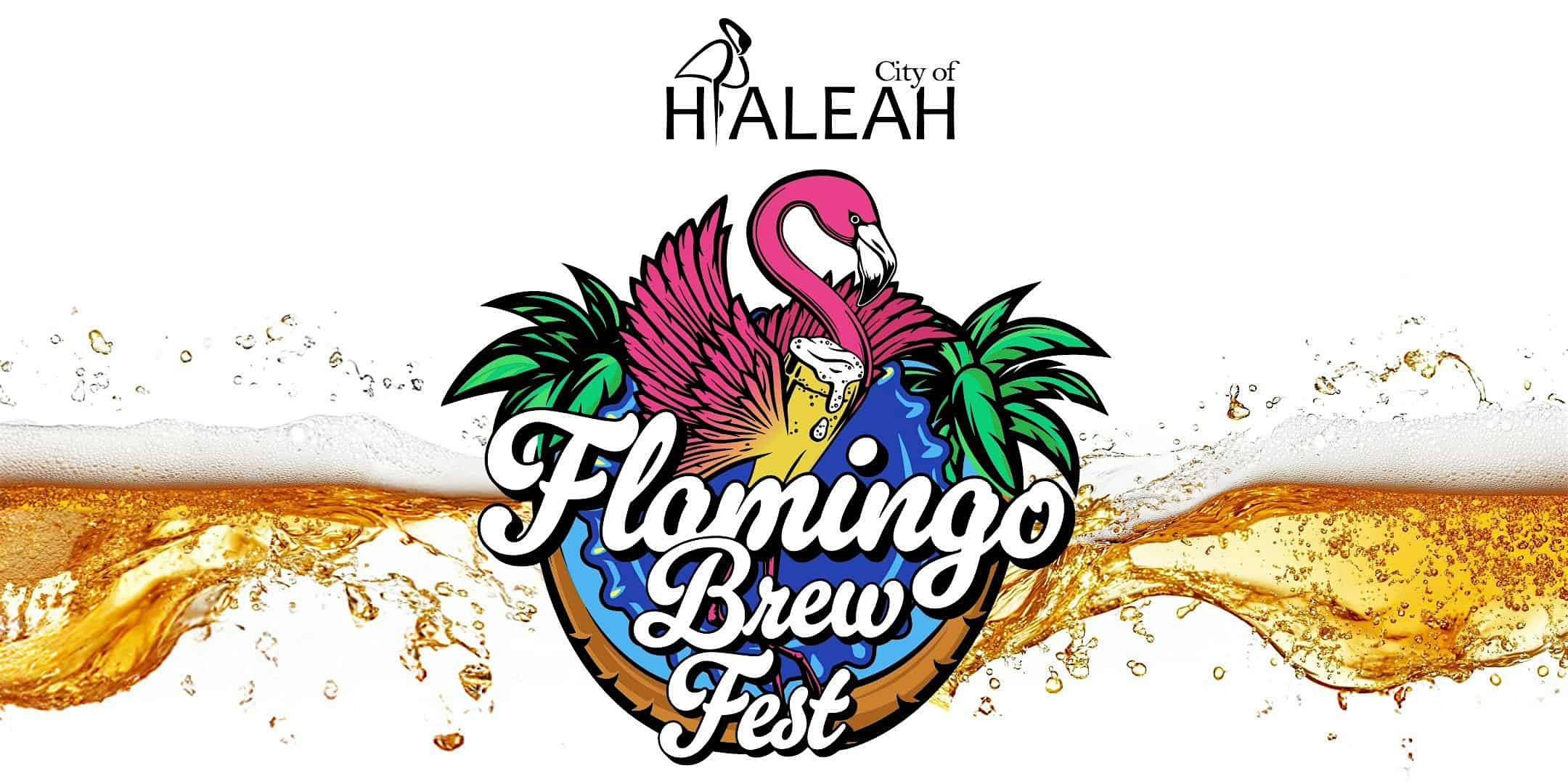 City of Hialeah Flamingo Brew Fest at Garden Of The Arts – Hialeah, FL