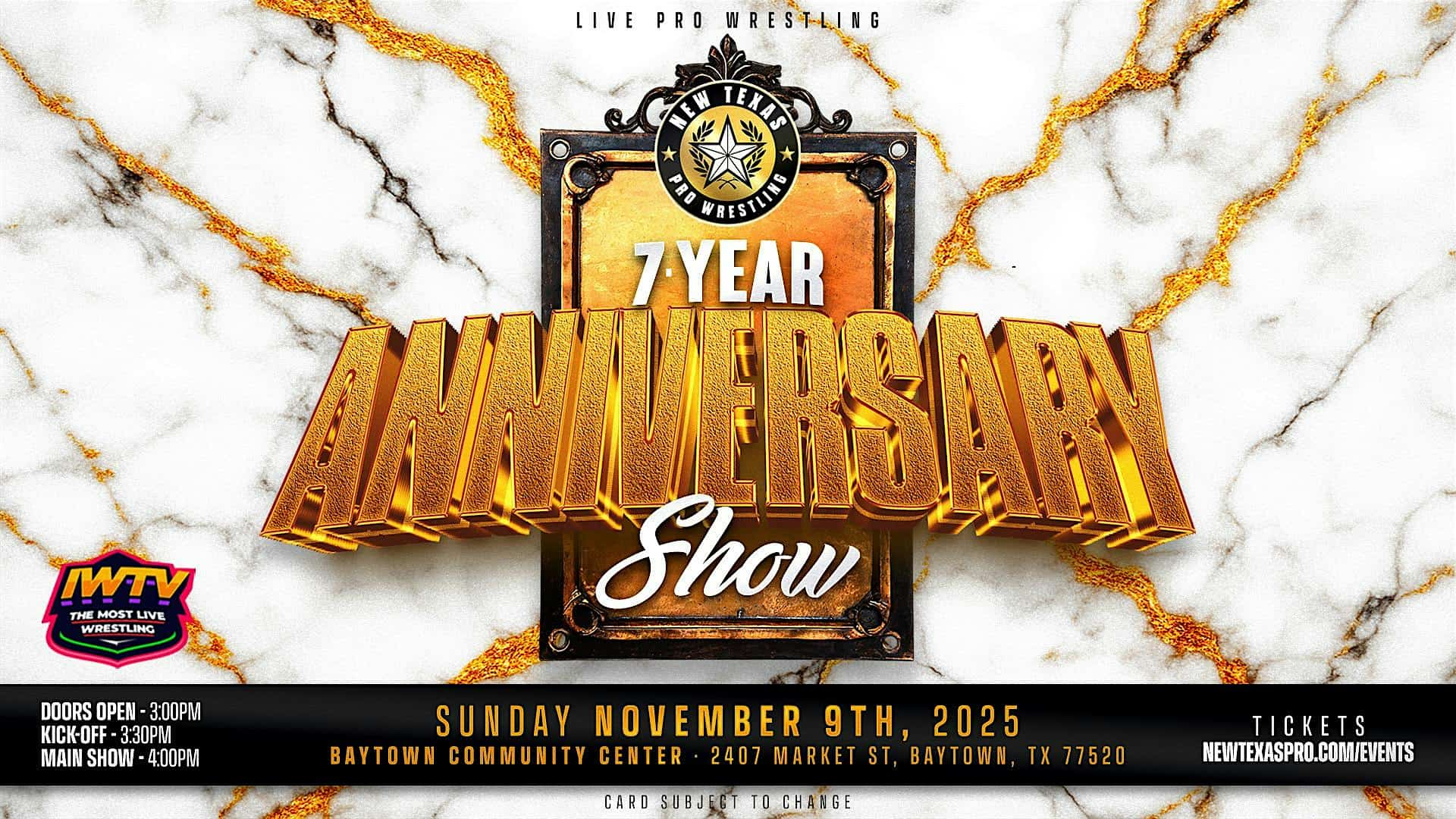 New Texas Pro Wrestling Presents: “7-Year Anniversary Show”- at Baytown Community Center – Baytown, TX