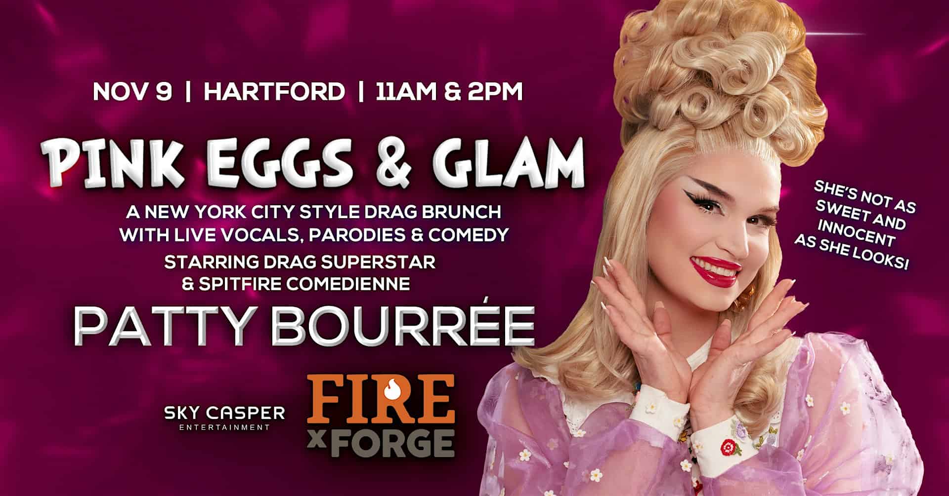 Pink Eggs & Glam Drag Brunch w/ Superstar Patty Bourrée (Hartford, CT) at Fire by Forge – Hartford, CT