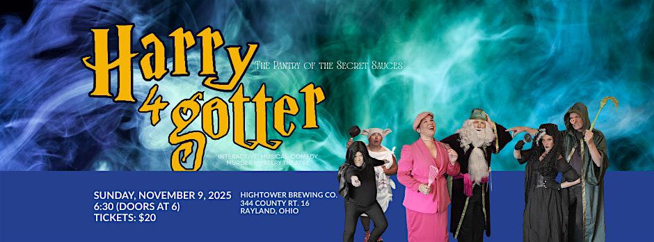 Harry 4Gotter: Interactive Musical-Comedy Murder Mystery Theatre at Hightower Brewing Company – Rayland, OH