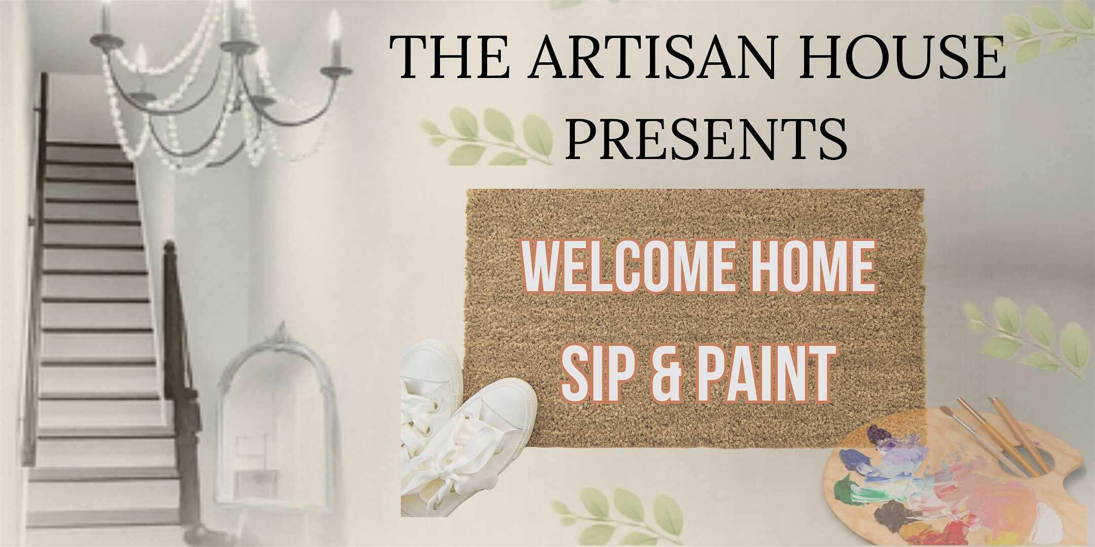 “Welcome Home” — A Sip & Paint Experience at 3029 Greenmount Ave – Baltimore, MD