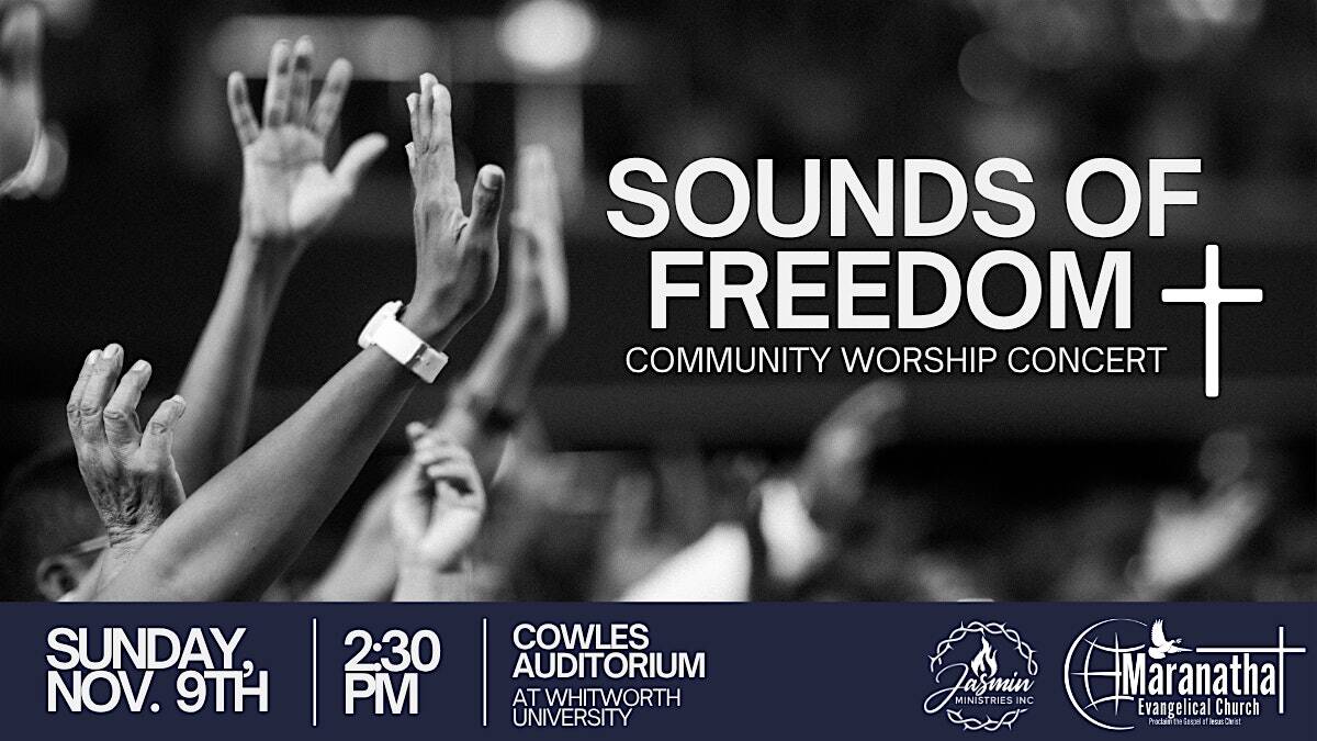 Sounds of Freedom Community Worship Concert at Cowles Auditorium – Spokane, WA