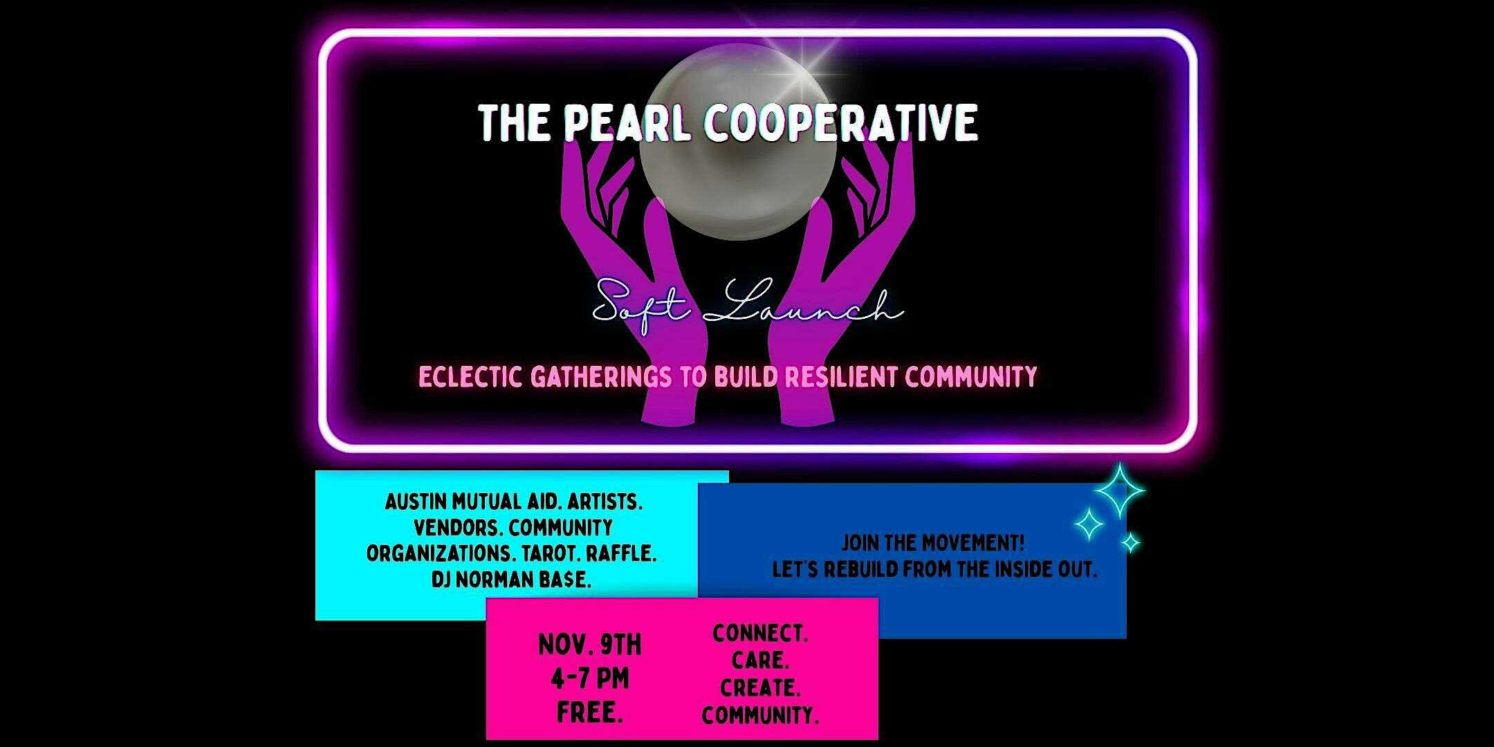 The Pearl Cooperative Soft Launch at Cenote – Austin, TX