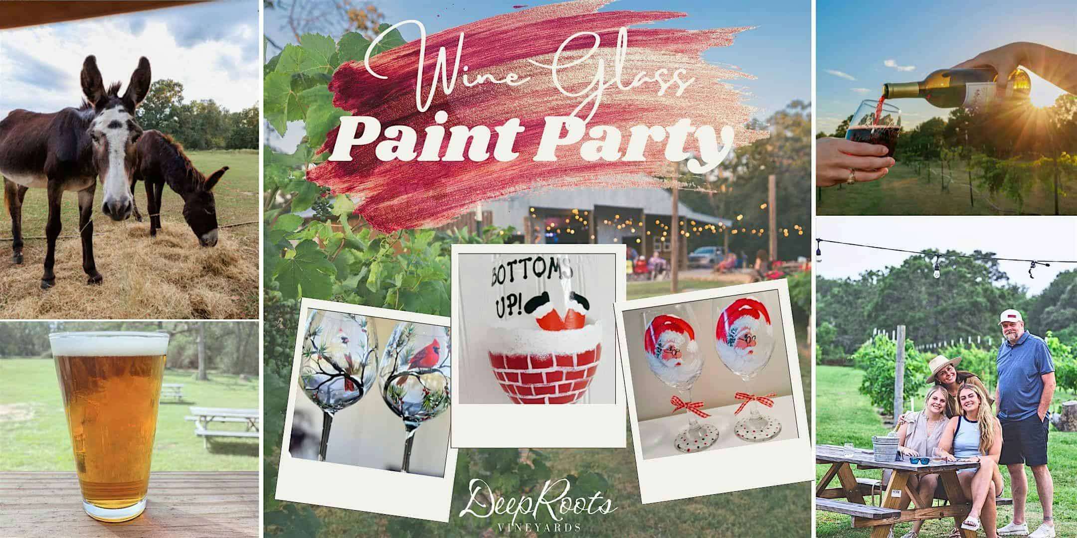WINE GLASS PAINT PARTY | DeepRoots Vineyards | Tx Wine & Craft Beer at DeepRoots Vineyards – Plantersville, TX
