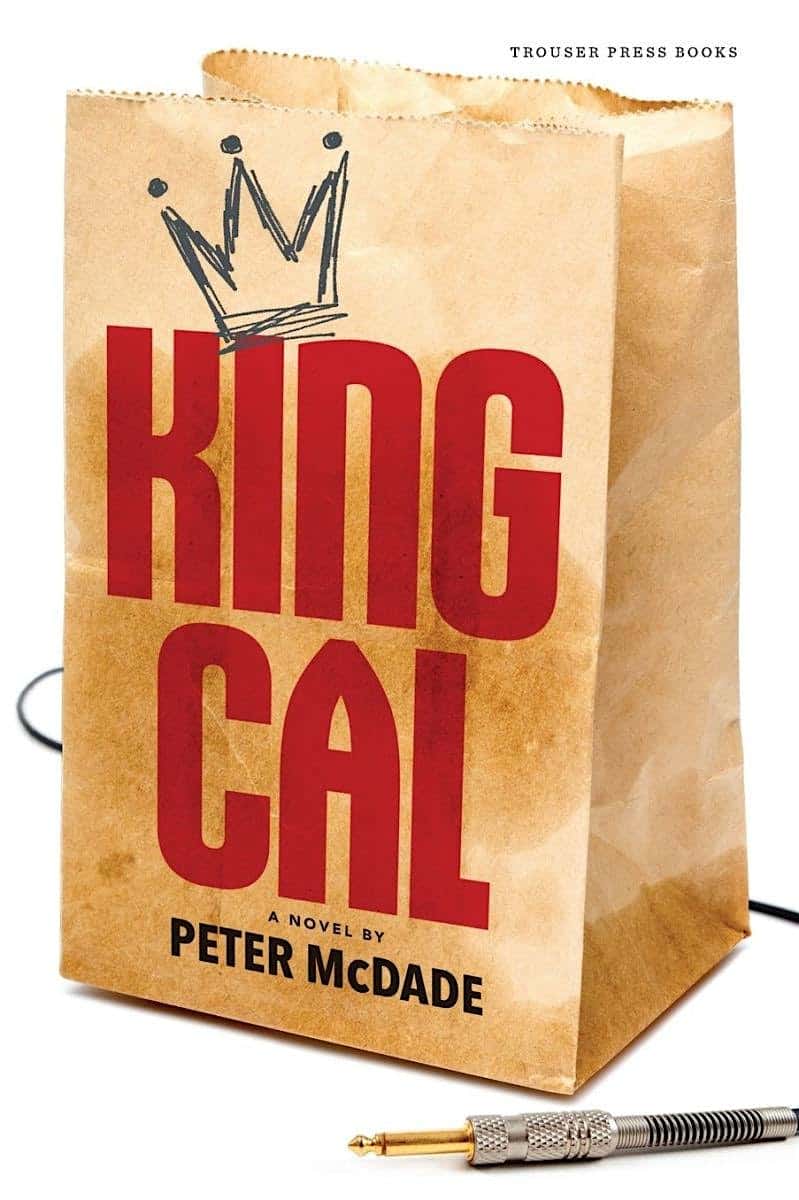 KING CAL, a Rock ‘n Roll novel by Peter McDade-Book release event at Wild Honey Foundation Backyard Amphitheatre – Los Angeles, CA