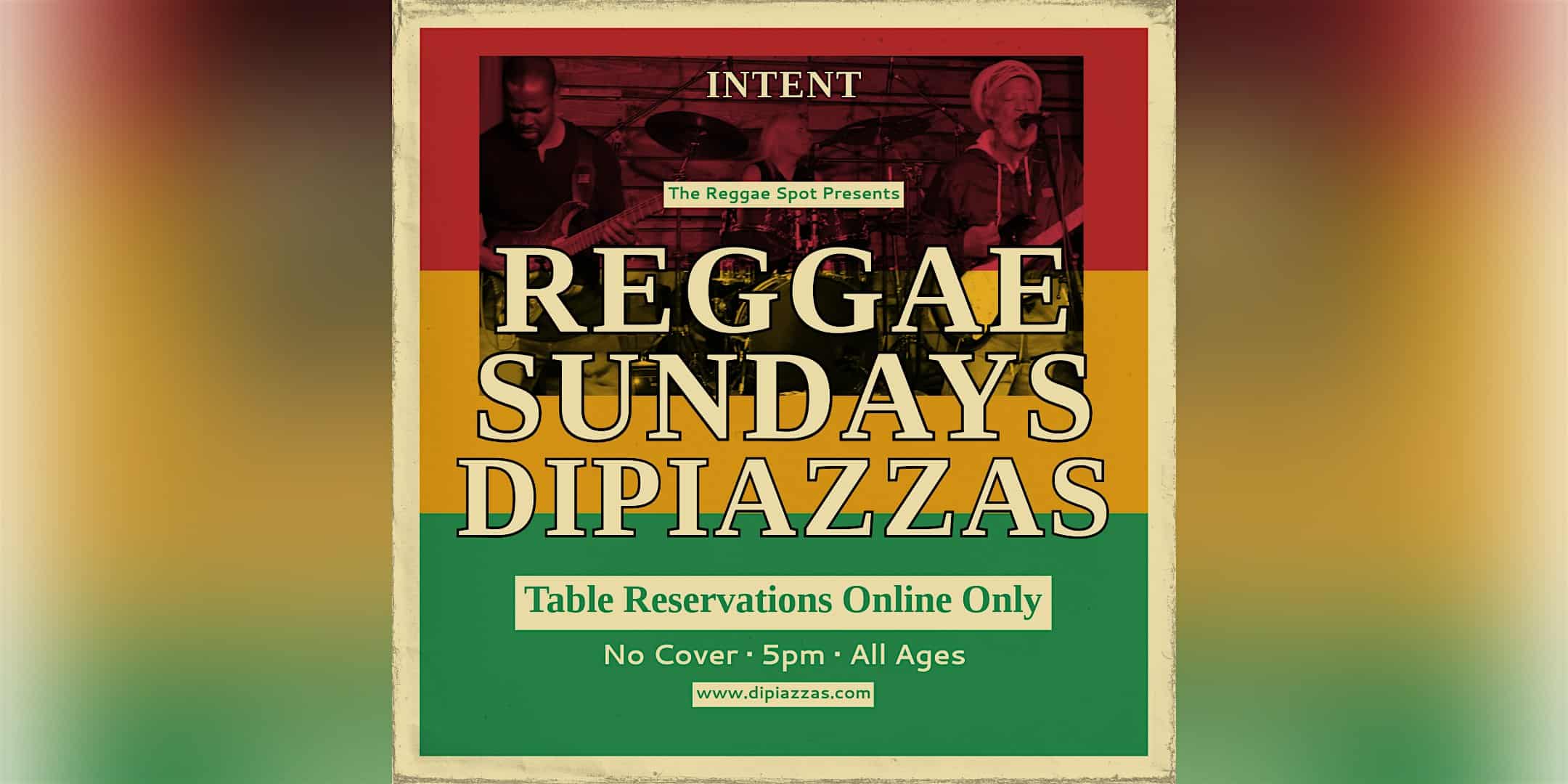 Reggae Sundays Presents: Intent! at DiPiazza’s – Long Beach, CA