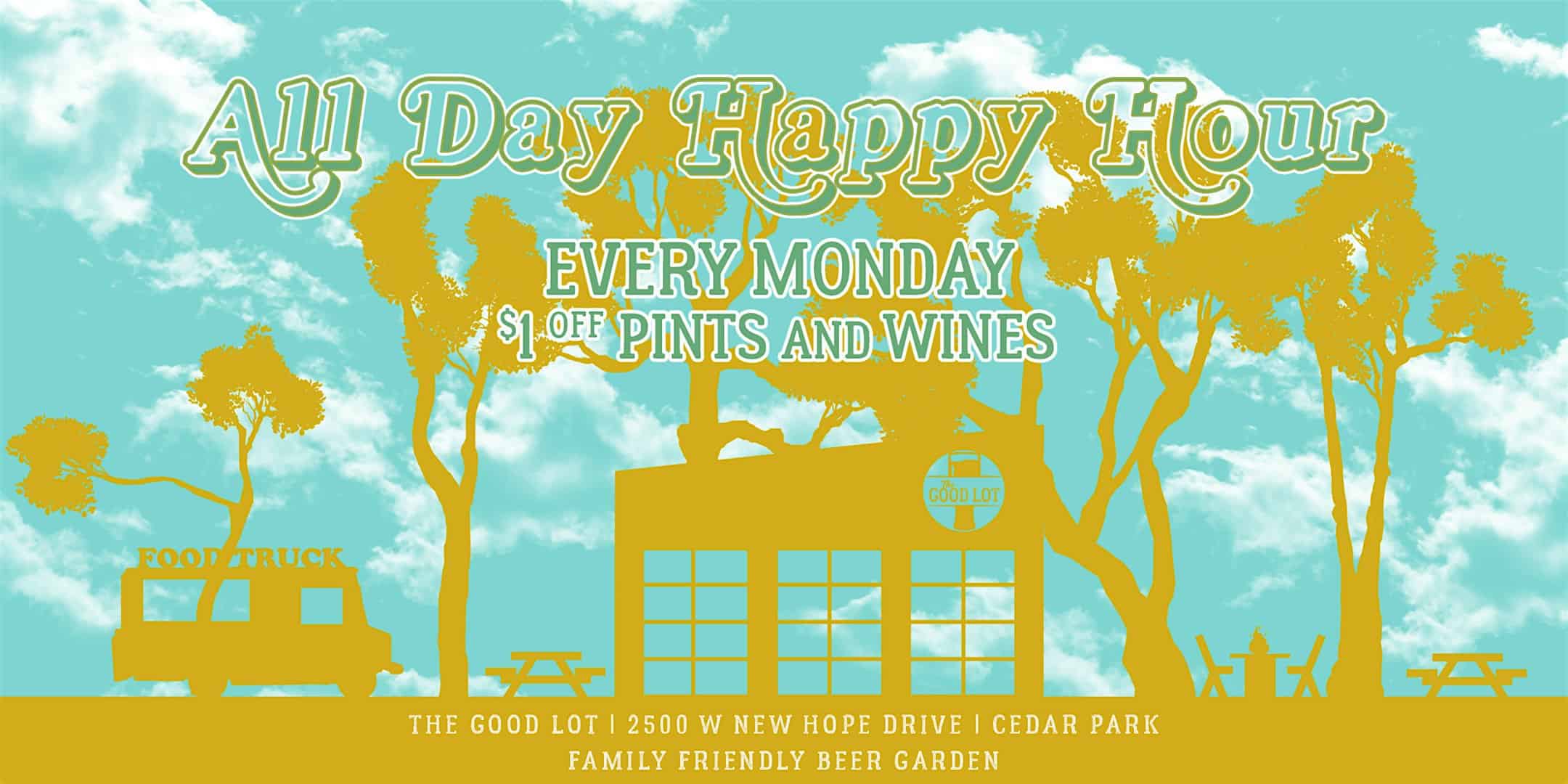 Happy Mondays at The Good Lot at The Good Lot – Cedar Park, TX