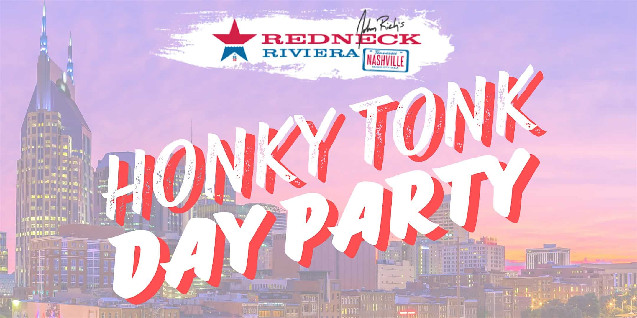Honky Tonk Day Party at Redneck Riviera! at Redneck Riviera Bar & BBQ – Nashville, TN