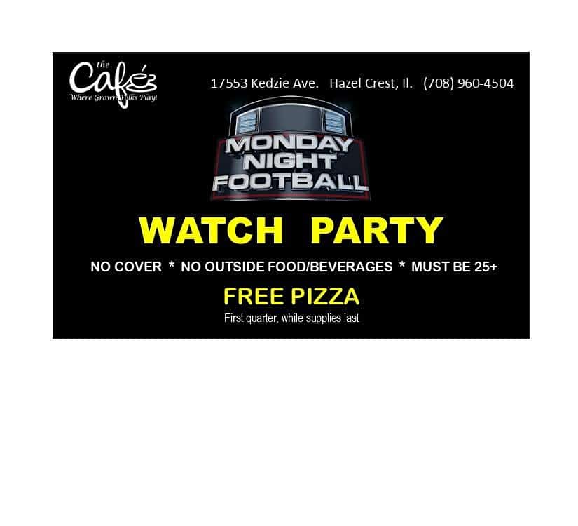 Monday Night Football Watch Party at The Cafe Where Grown Folks Play! – Hazel Crest, IL
