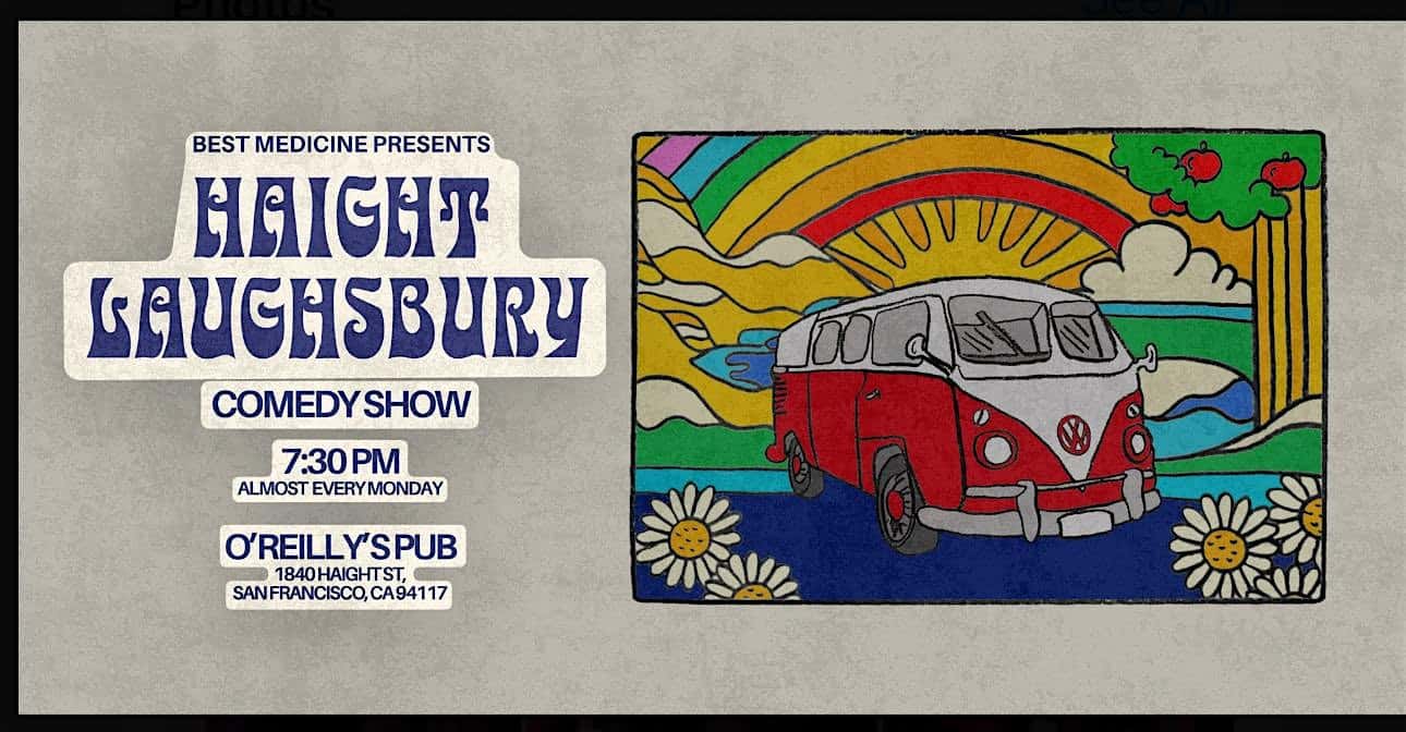 COMEDY SHOW- HAIGHT LAUGHSBURY | FREE | MONDAY’S at oreillys pub – san francisco, CA