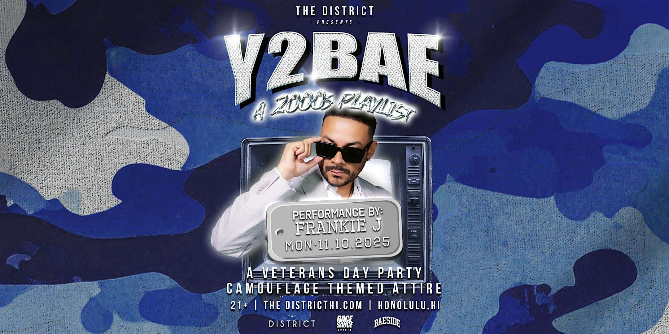 Y2BAE: 2000’s Party w/ Frankie J (Nightclub) at The District – Honolulu, HI