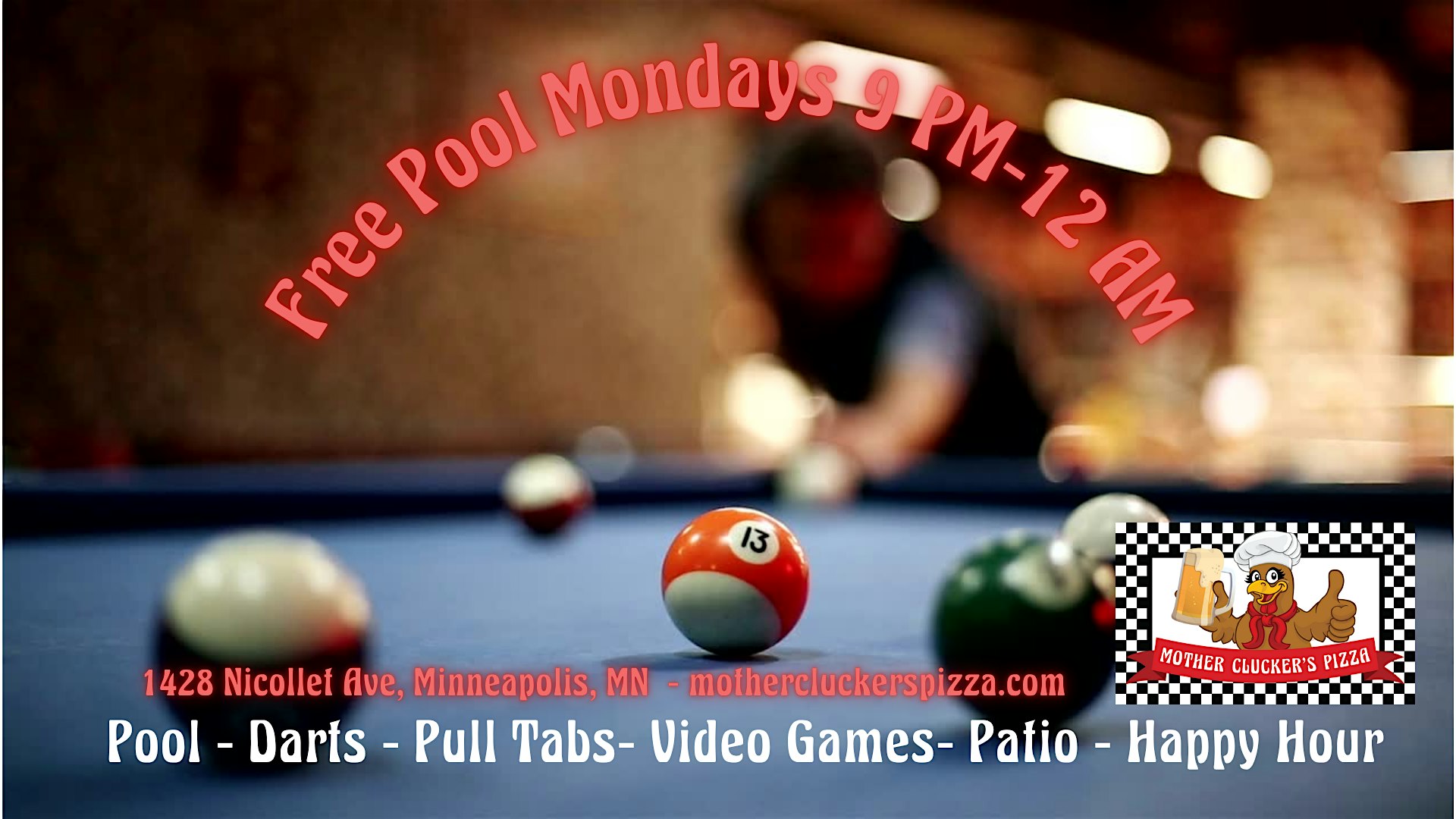 Free Pool Mondays 9 PM to Midnight at Mother Clucker’s Pizza at Mother Clucker’s Pizza – Minneapolis, MN