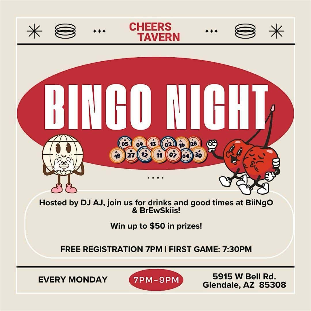 MONDAY NIGHT BiiNgO & BrEwSkiis | Hosted by DJ AJ! at CHEERS TAVERN – Glendale, AZ