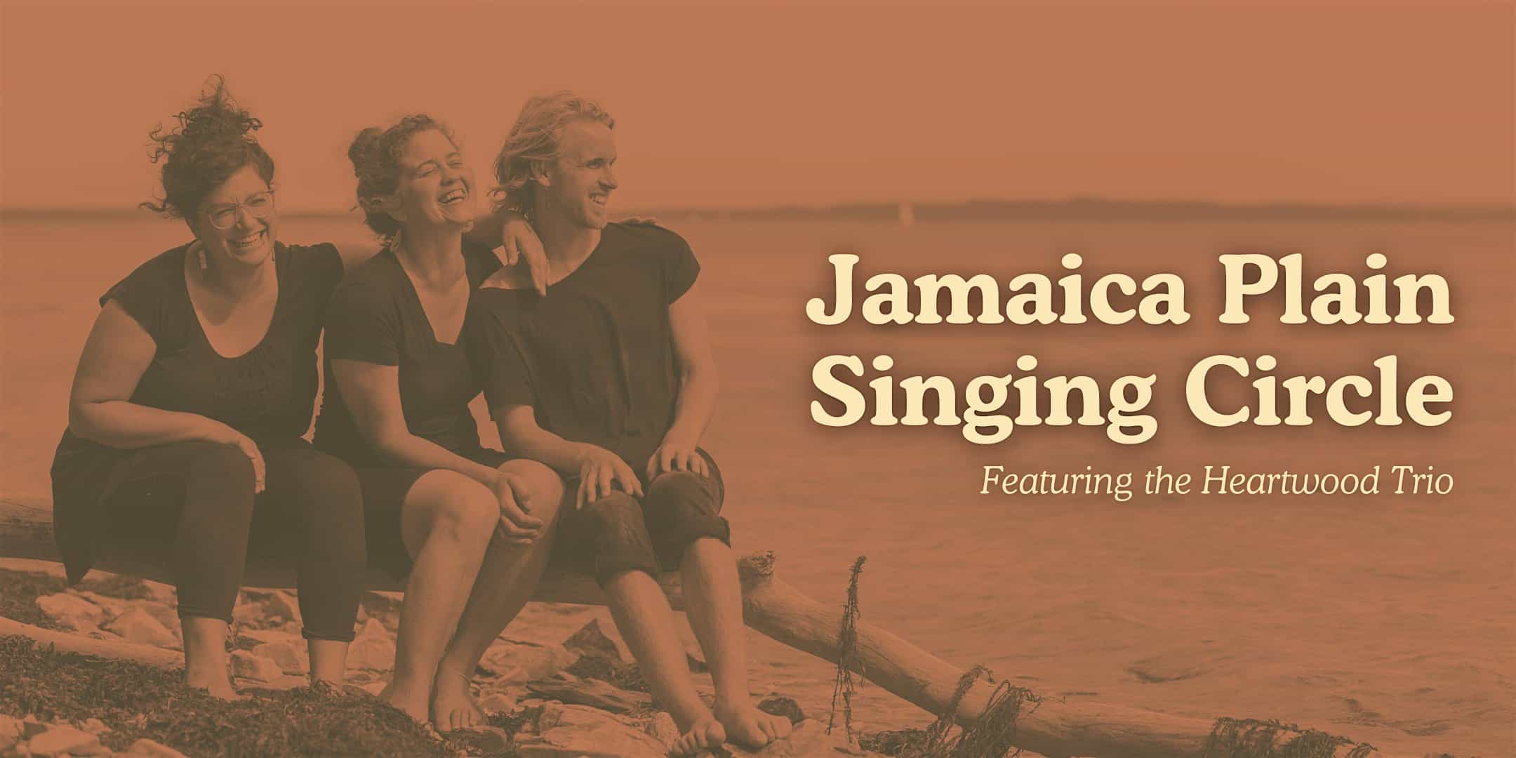 Singing Circle feat the Heartwood Trio | Jamaica Plain at Hope Central Church, Seaverns Avenue, Jamaica Plain, MA, USA – Boston, MA