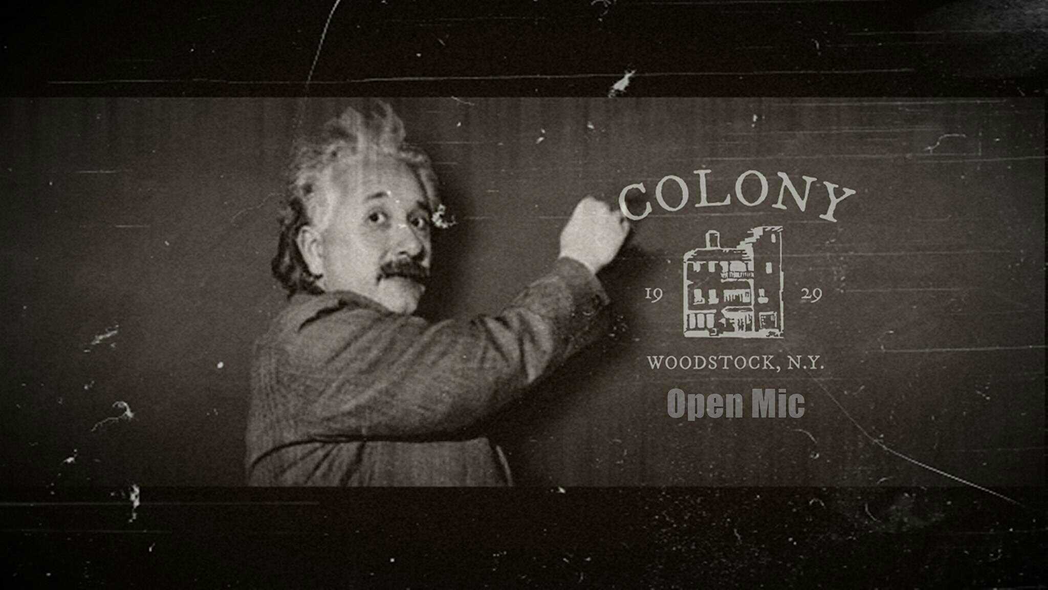 THE WORLD FAMOUS COLONY OPEN MIC! at Colony – Woodstock, NY