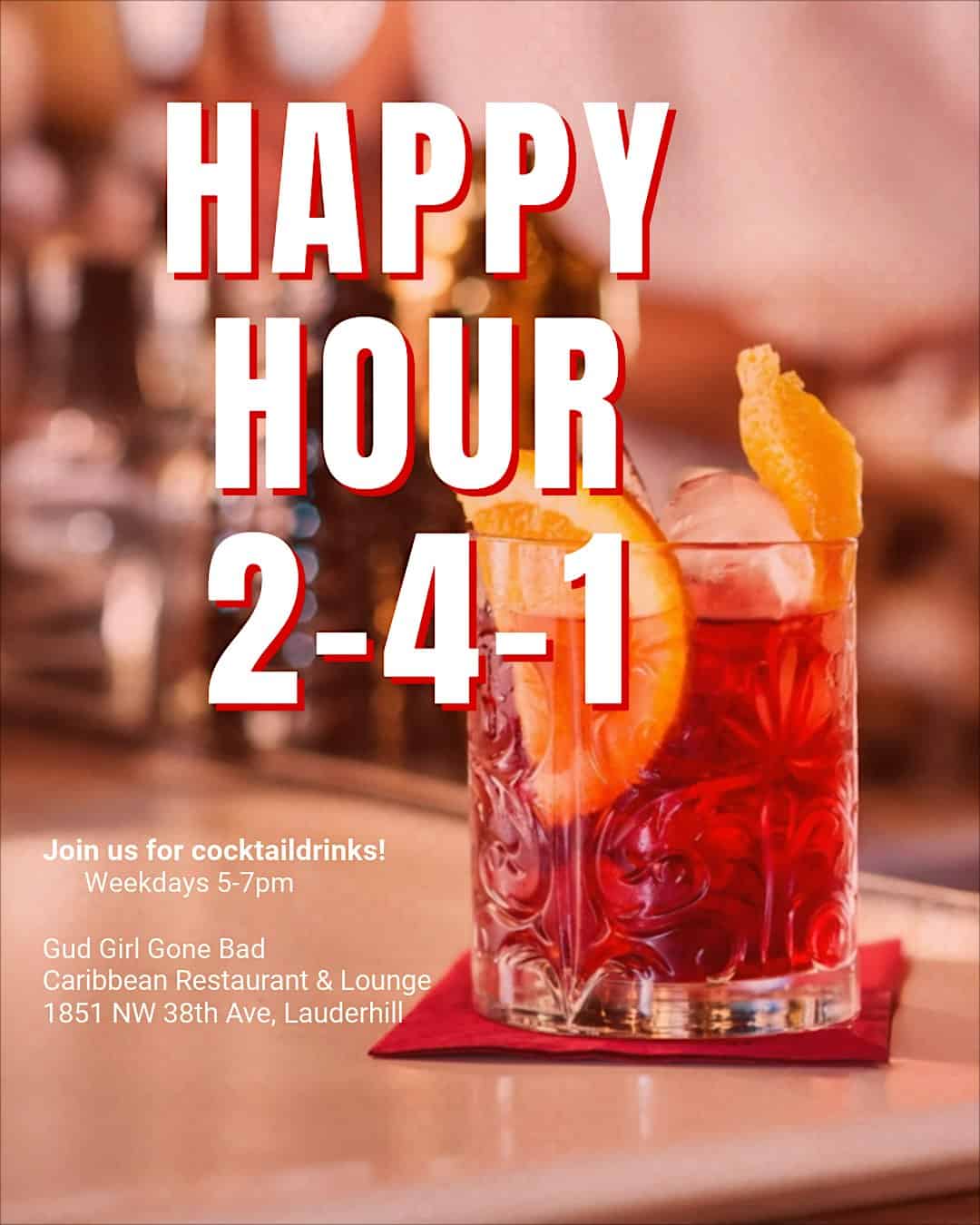 HAPPY HOUR WEEKDAYS at 1851 NW 38th Ave – Lauderhill, FL