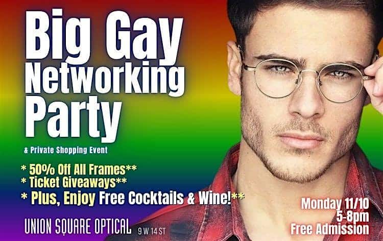 BIG Gay Networking Party w/ Open Bar and Private Shopping Event at Union Square Optical, West 14th Street, New York, NY, USA – New York, NY