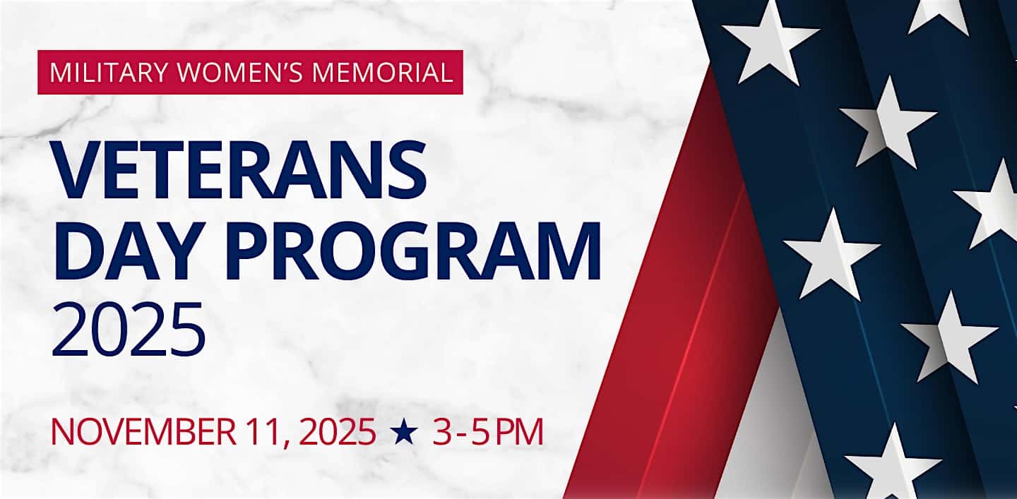 Annual Veterans Day Program at Military Women’s Memorial – Arlington, VA