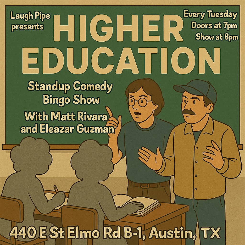 Higher Education (every tuesday) at THC Comedy Club – Austin, TX