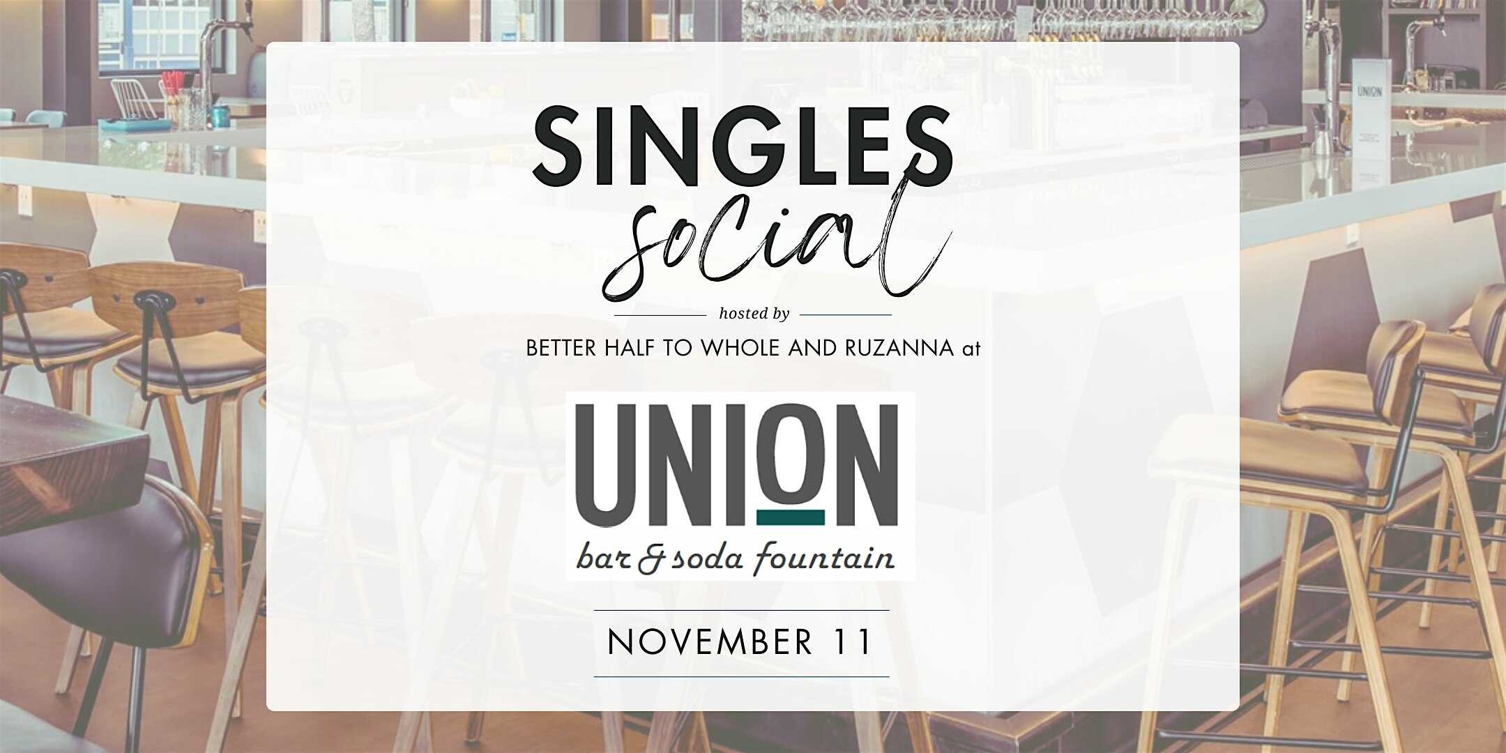 Singles Social, @ Union Bar and Soda Fountain at 250 Jefferson St – Fort Collins, CO