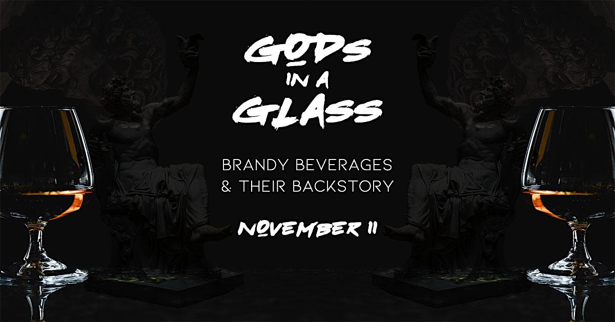 Gods in a Glass: Brandy Beverages & Their Backstory at Soiled Dove – Idaho Falls, ID