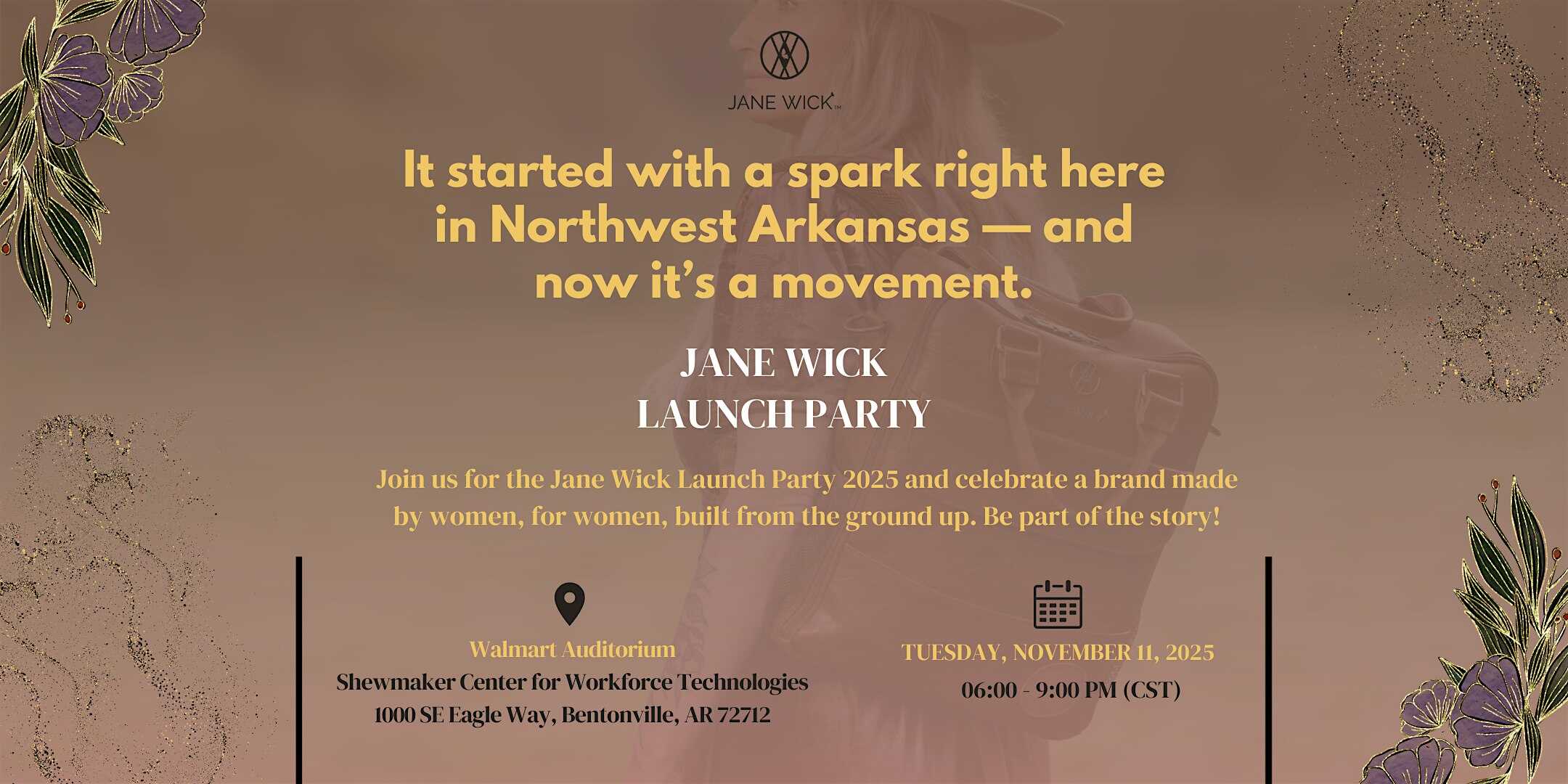 Jane Wick Launch Party: A Night of Strength, Style & Connection at Shewmaker Center For Workforce Technologies – Bentonville, AR