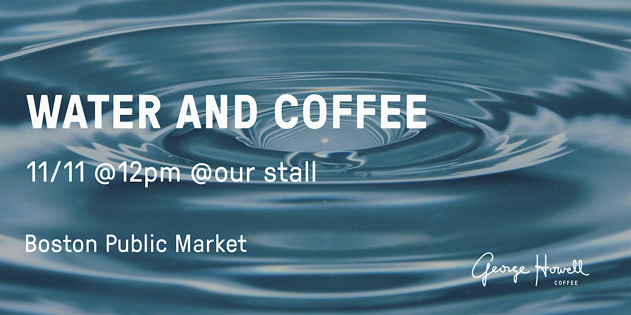 Water and Coffee at Boston Public Market – Boston, MA