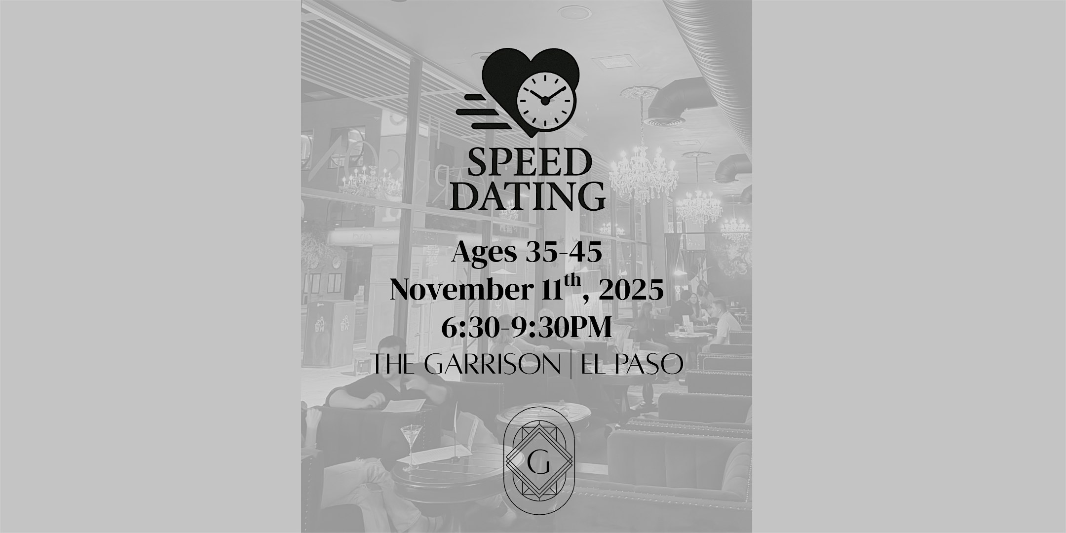 Speed Dating & Social Mixer: Ages 35-45 at The Garrison – El Paso, TX