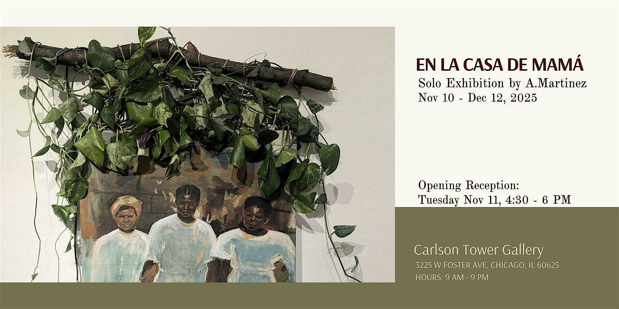 En la casa de Mamá Opening Reception at Carlson Tower Gallery – Chicago, IL
