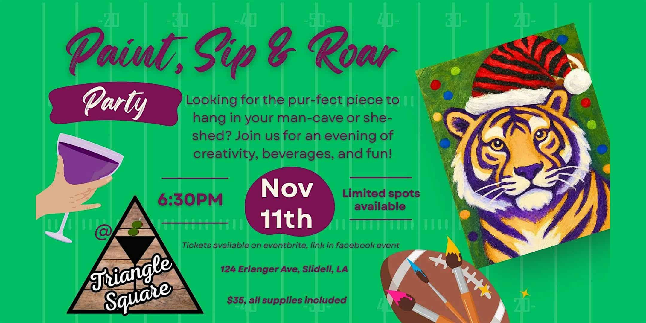 Paint, Sip & Roar at Triangle Square in Slidell, LA on November 11th at Triangle Square Cocktail Lounge – Slidell, LA