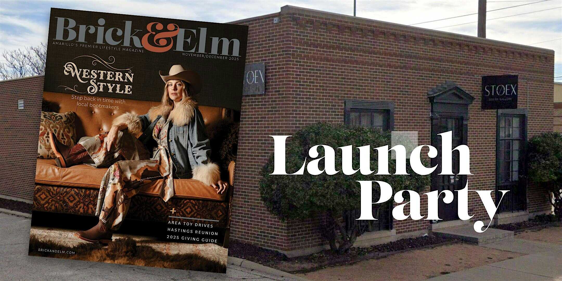 Brick & Elm Launch Party (Nov/Dec 2025) at 723 S Georgia St – Amarillo, TX