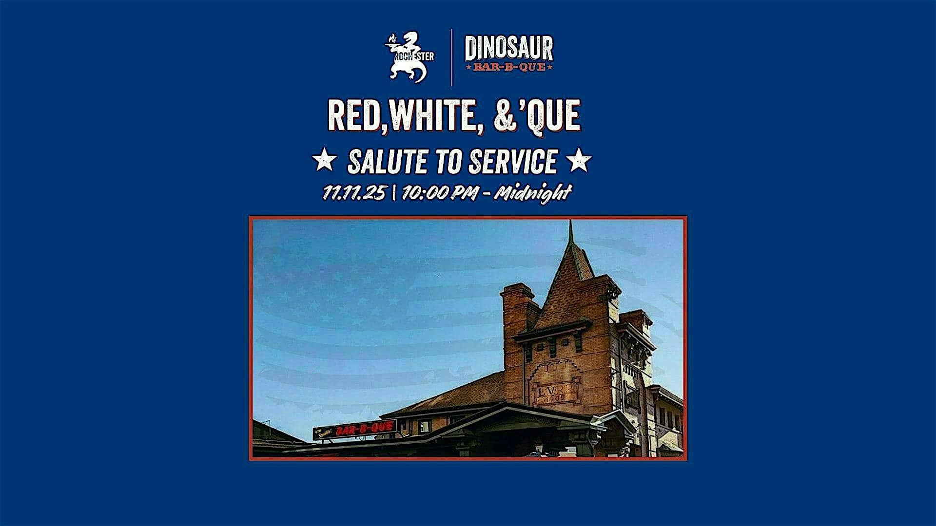 Red, White, & ‘Que: Salute to Service at Dinosaur Bar-B-Que – Rochester, NY