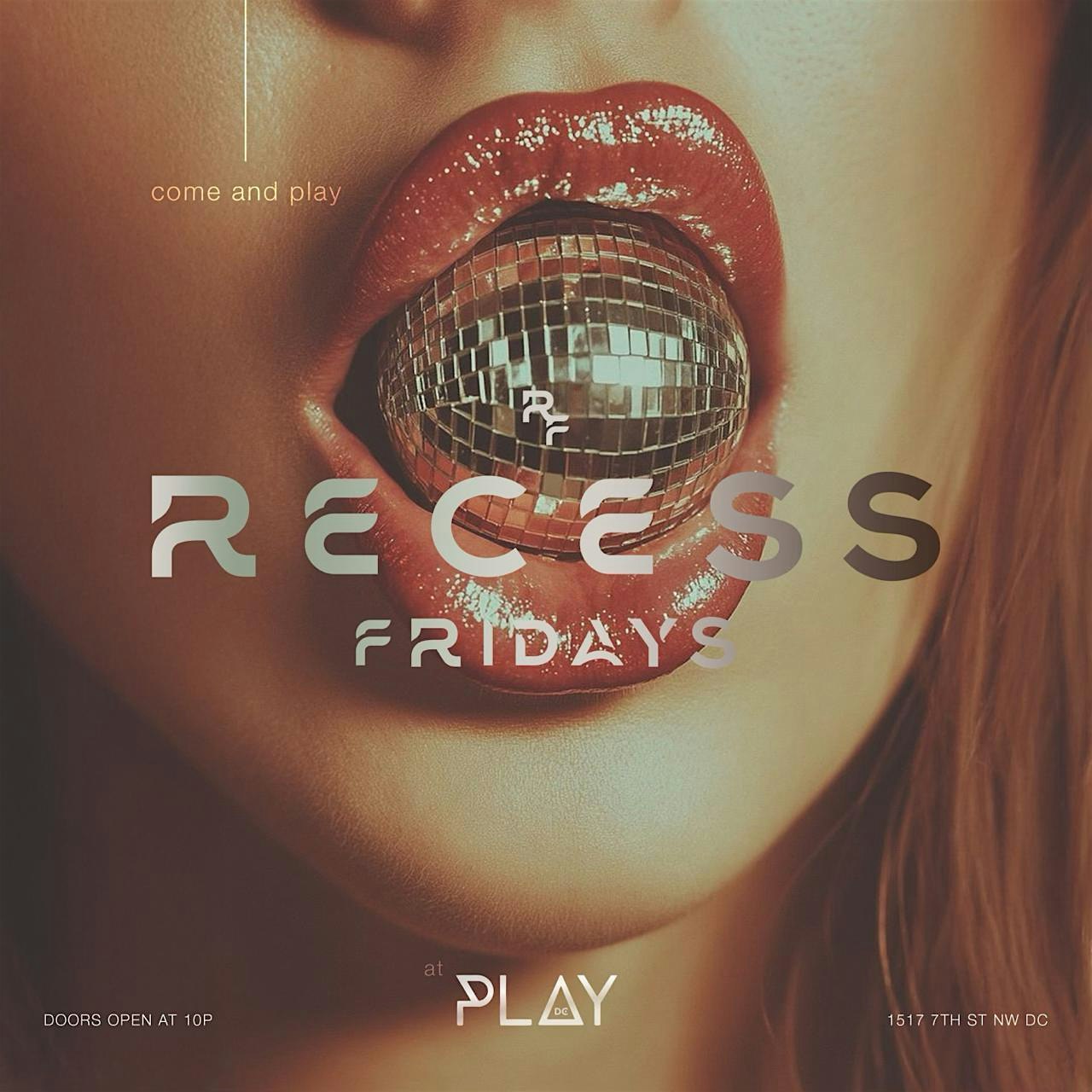 Recess Fridays at Play Lounge at Play DC Lounge – Washington, DC