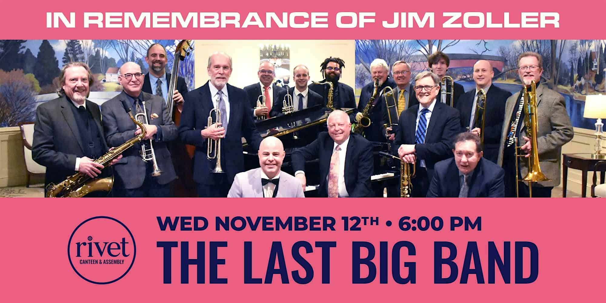 The Last Big Band at Rivet! (In Memory of Jim Zollers) at Rivet: Canteen & Assembly – Pottstown, PA