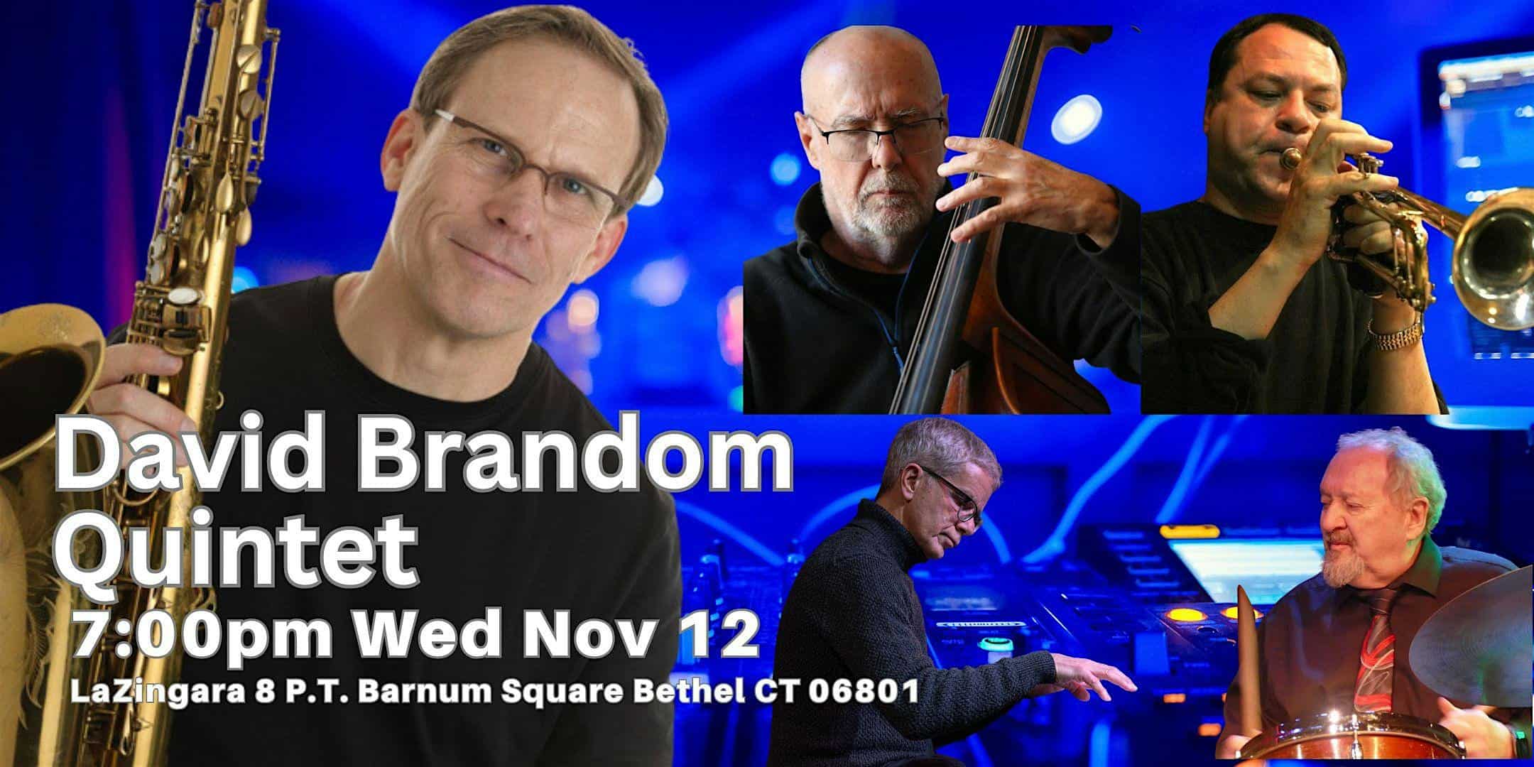 David Brandom All-Star Quintet at La Zingara – Bethel, CT