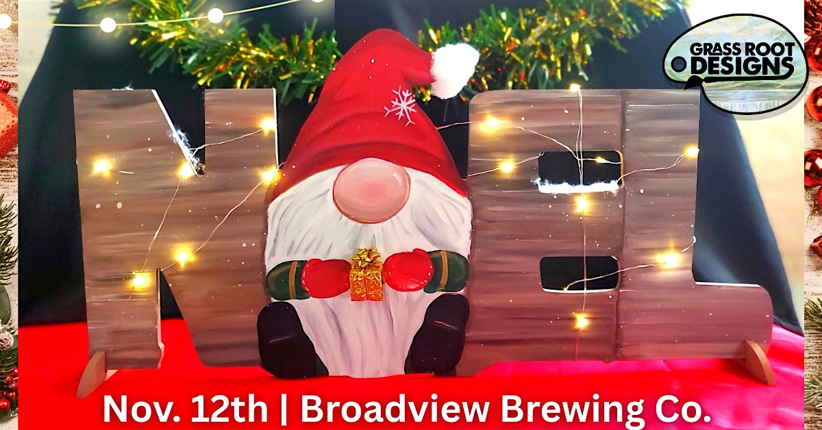 Light Up Noel Gnome Paint + Sip | Broadview Brewing Co. at Broadview Brewing Company – Broadview Heights, OH