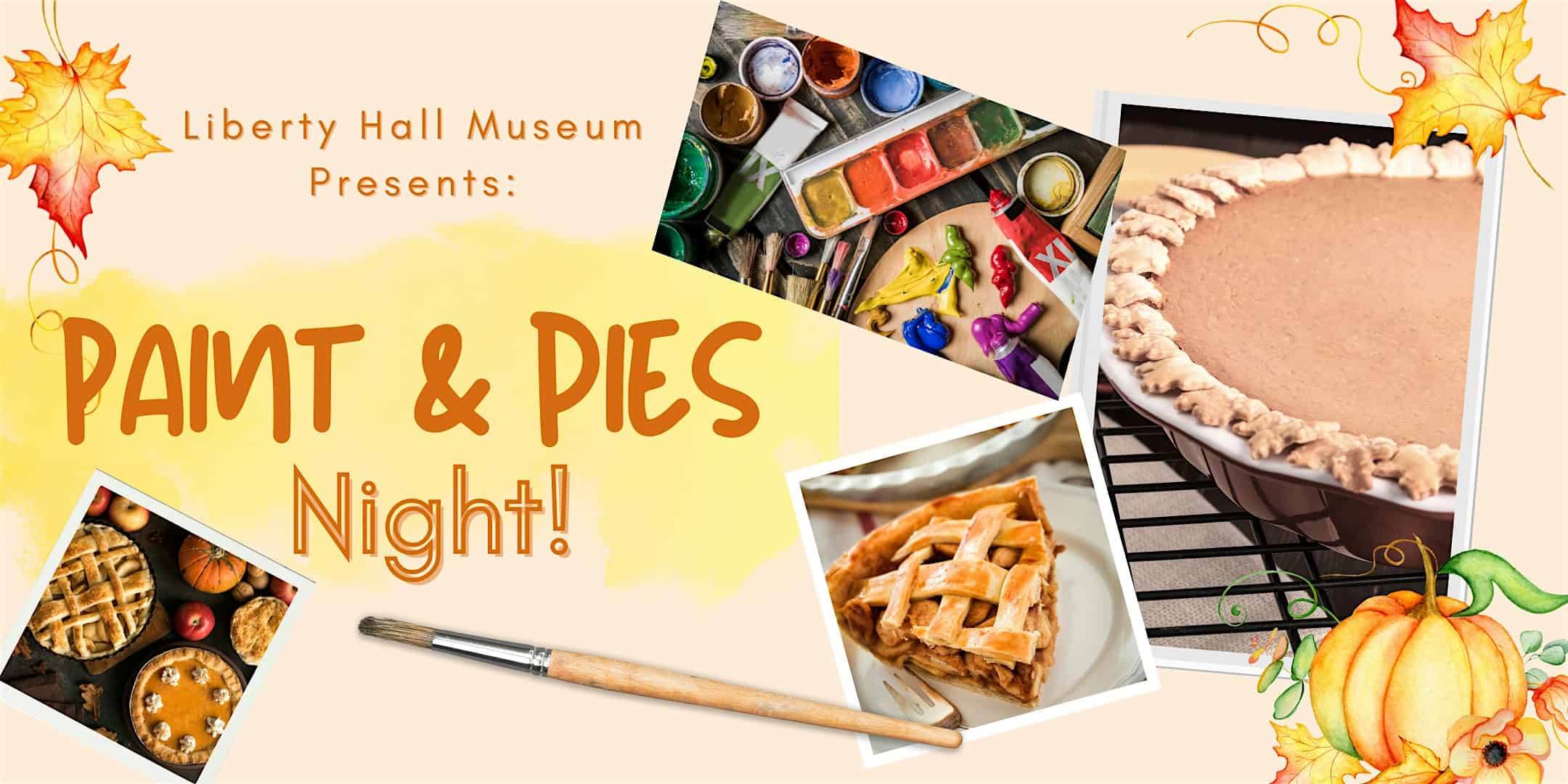 Paint and Pies Night! at Liberty Hall Museum – Union, NJ