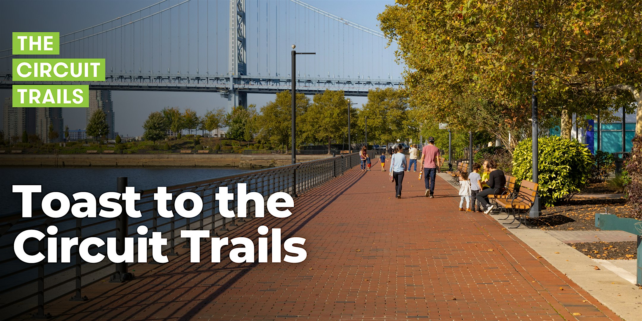 Toast to the Circuit Trails at Cherry Street Pier – Philadelphia, PA