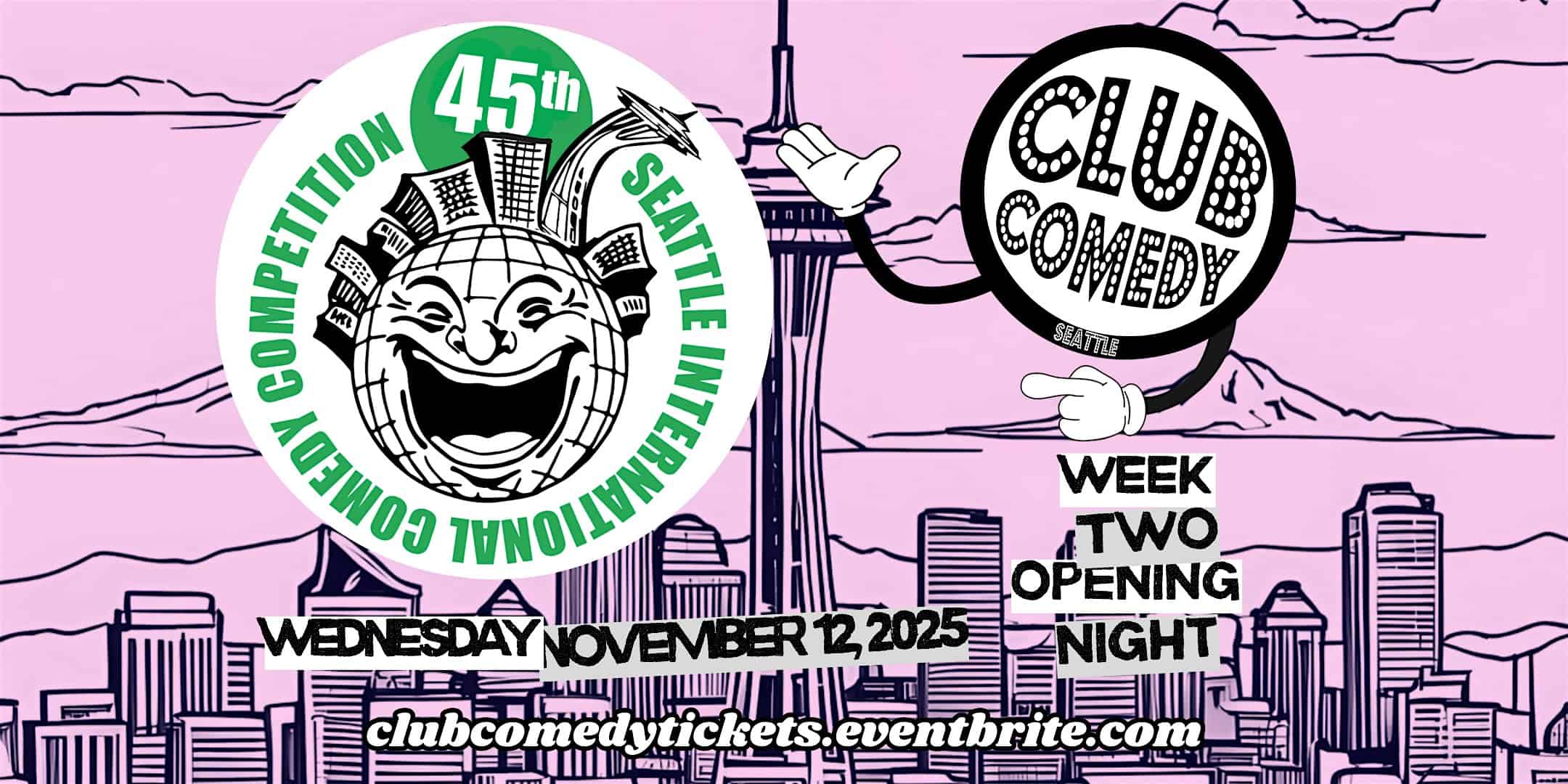 45th Seattle Int’l Comedy Competition Week Two Opening Night 11/12 7:30P at Club Comedy Seattle – Seattle, WA